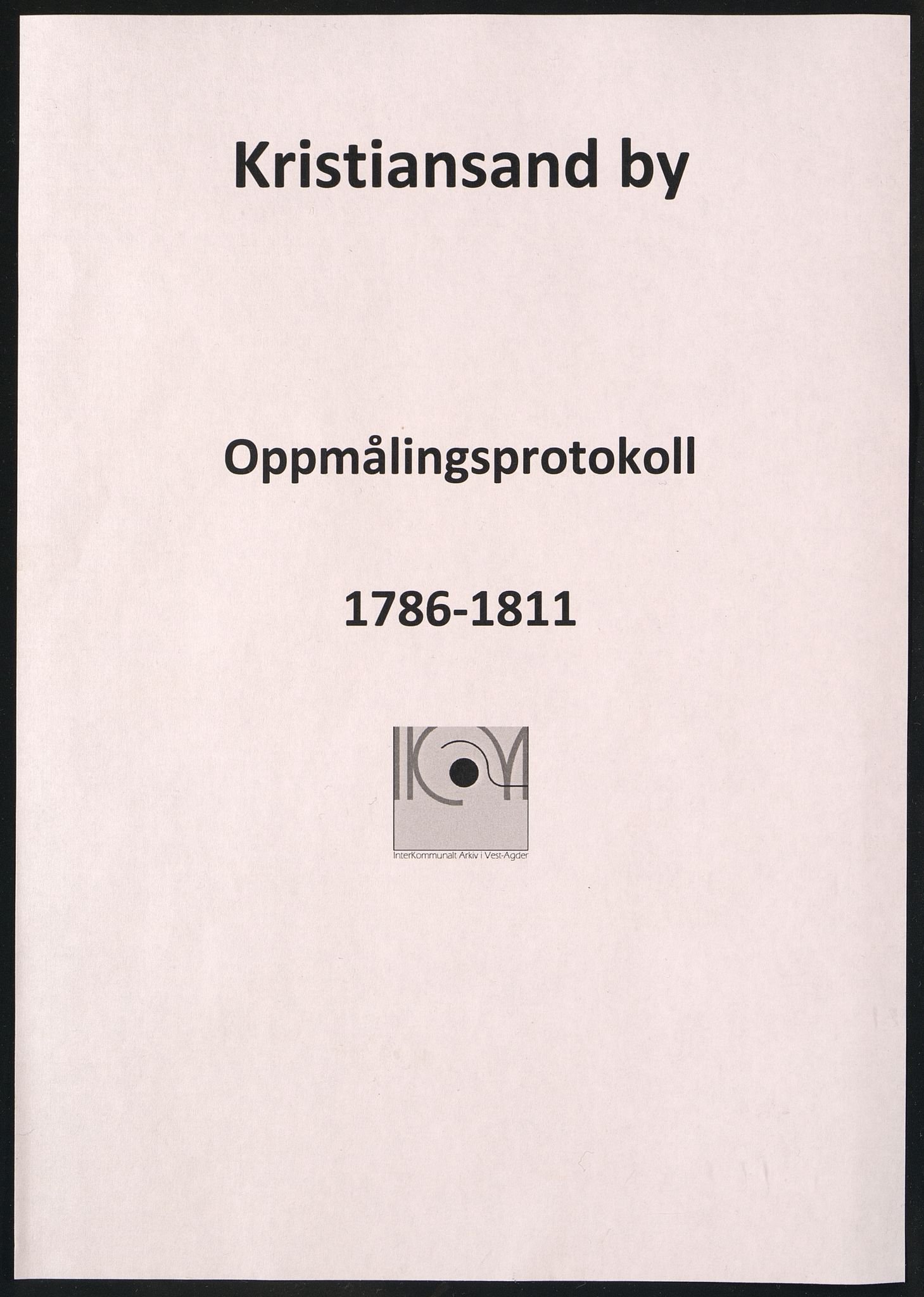 Kristiansand By - Magistraten, IKAV/1001KG122/I/Ic/L0001: Grunnmålingsprotokoll nr.1, original, 1786-1811