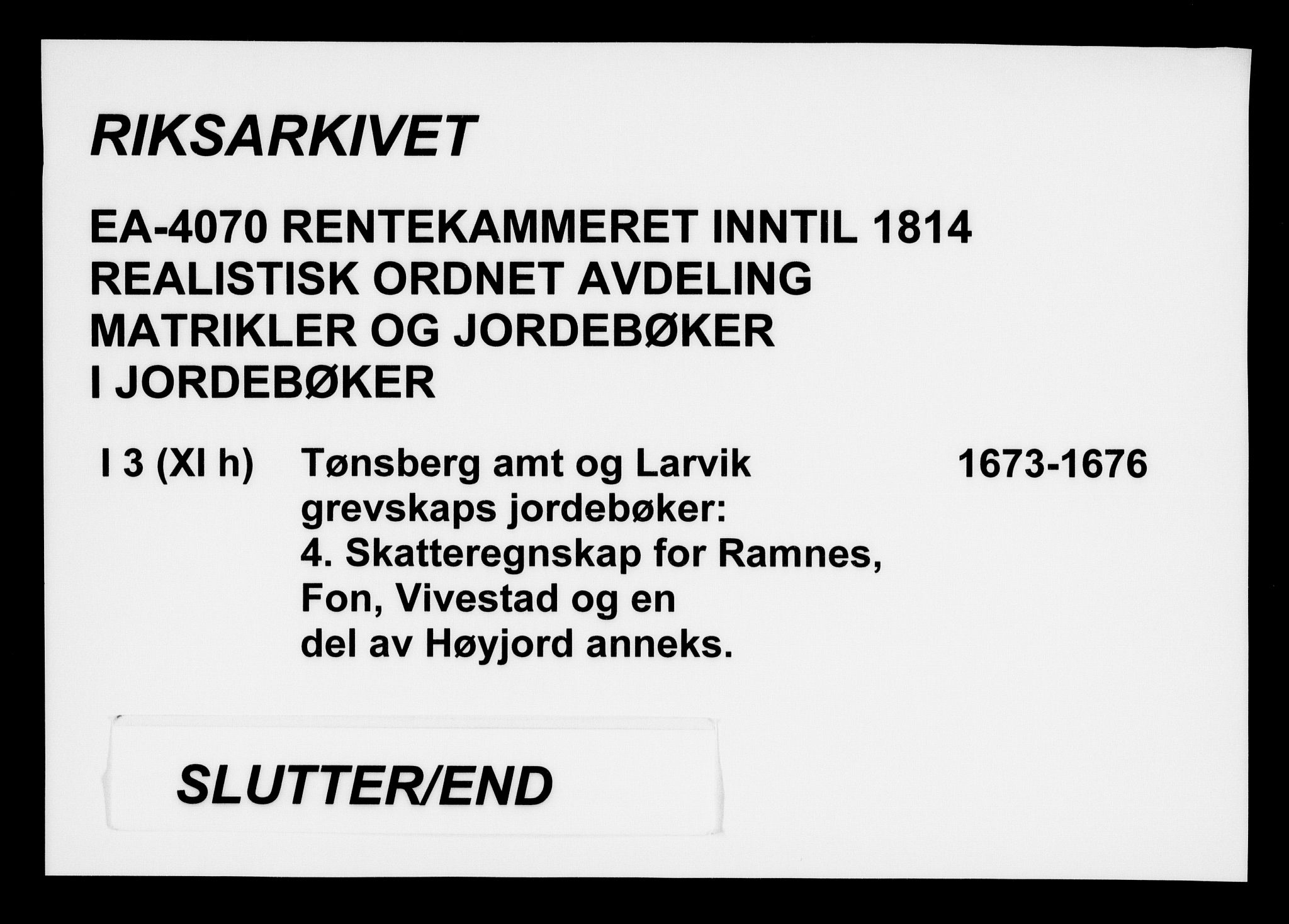 Rentekammeret inntil 1814, Realistisk ordnet avdeling, AV/RA-EA-4070/N/Na/L0003/0004: [XI h]: Tønsbergs amt og Larvik grevskaps jordebøker: / Skatteregnskap for Ramnes, Fon, Vivestad og en del av Høyjord anneks, 1673-1676