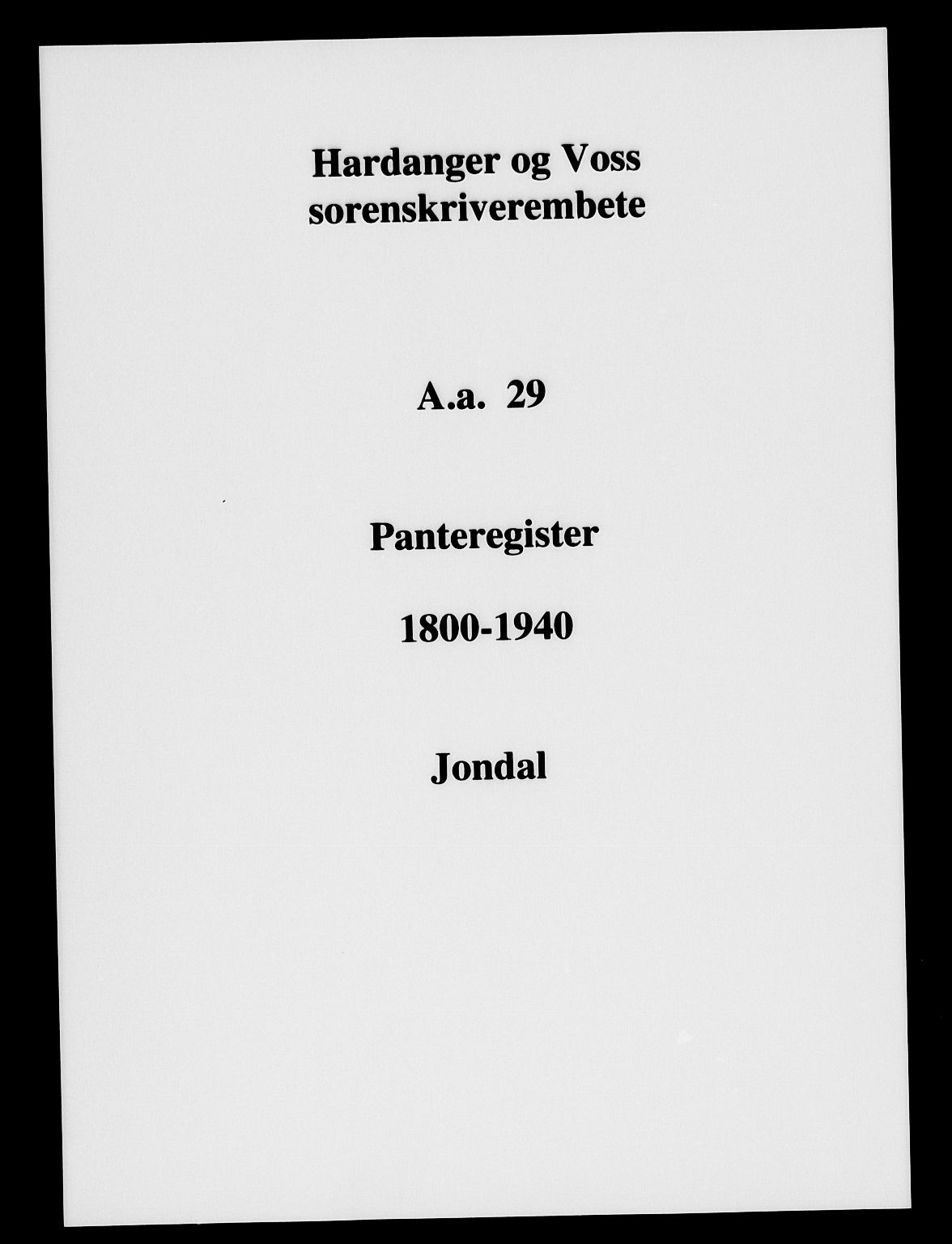 Hardanger og Voss sorenskriveri, SAB/A-2501/2/2A/2Aa/L0029: Panteregister nr. II.A.a.29, 1800-1940
