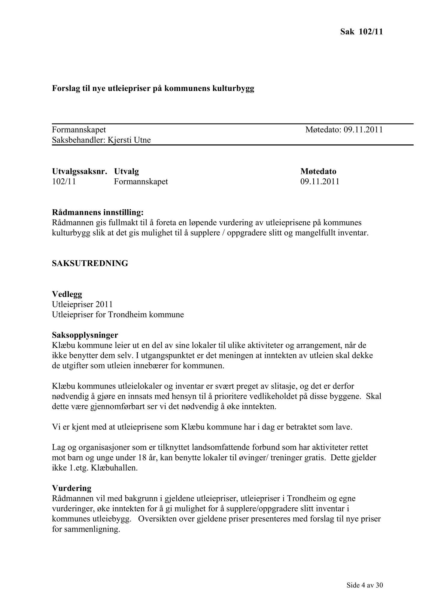 Klæbu Kommune, TRKO/KK/02-FS/L004: Formannsskapet - Møtedokumenter, 2011, s. 2454