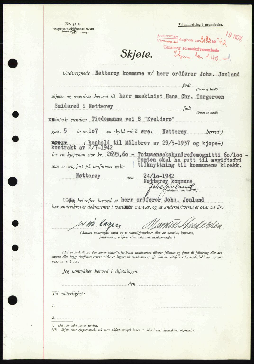 Tønsberg sorenskriveri, AV/SAKO-A-130/G/Ga/Gaa/L0012: Pantebok nr. A12, 1942-1943, Dagboknr: 3182/1942