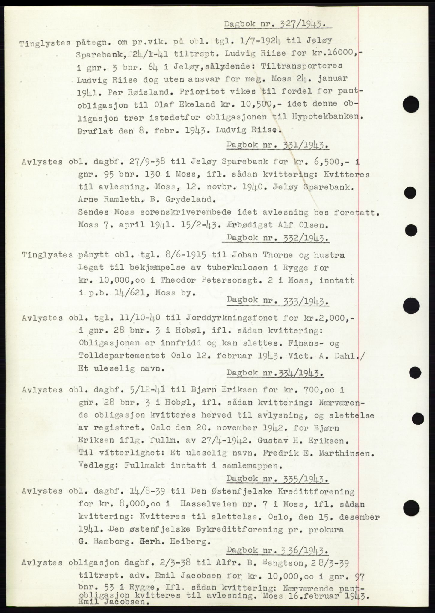 Moss sorenskriveri, SAO/A-10168: Pantebok nr. C10, 1938-1950, Dagboknr: 327/1943