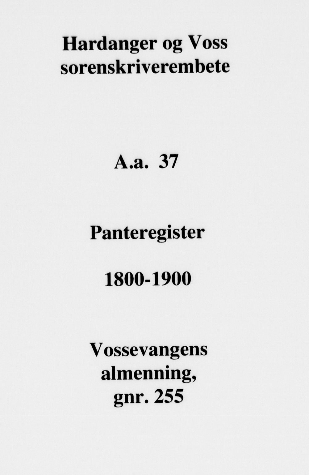 Hardanger og Voss sorenskriveri, SAB/A-2501/2/2A/2Aa/L0037: Panteregister nr. II.A.a.37, 1800-1935