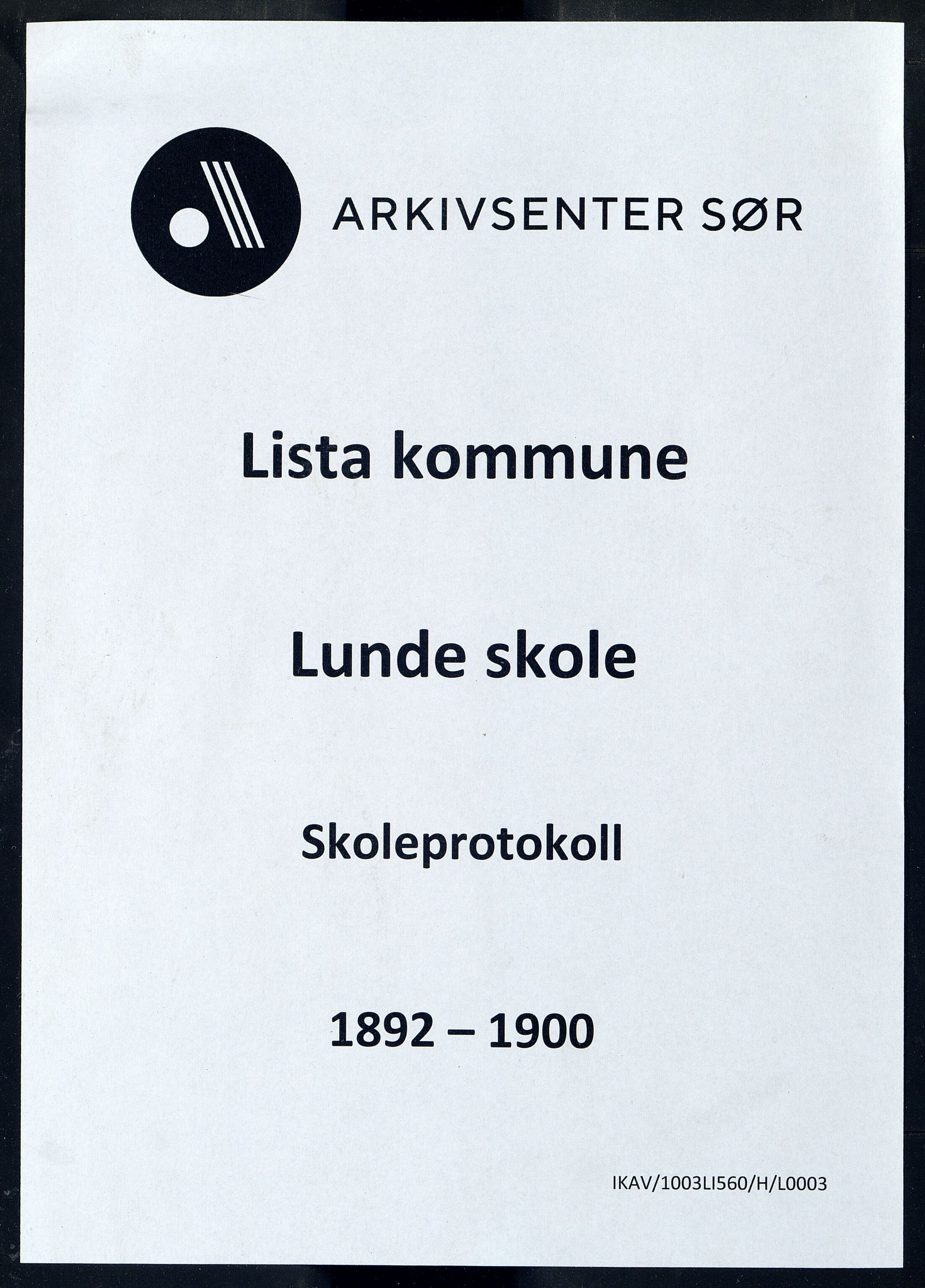 Lista kommune - Lunde Skole, ARKSOR/1003LI560/H/L0003: Skoleprotokoll, 1892-1900