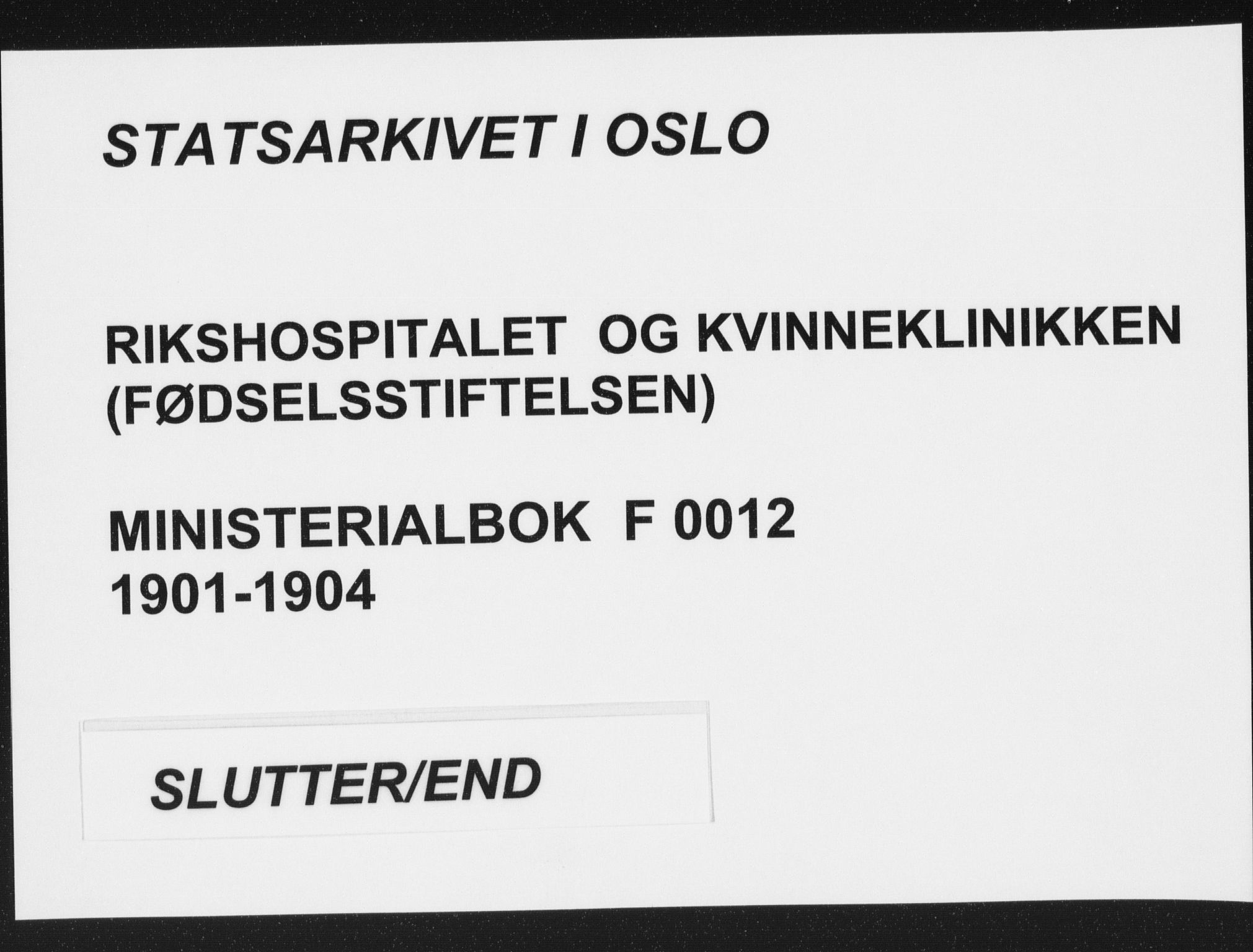 Rikshospitalet prestekontor Kirkebøker, AV/SAO-A-10309b/F/L0012: Ministerialbok nr. 12, 1901-1904