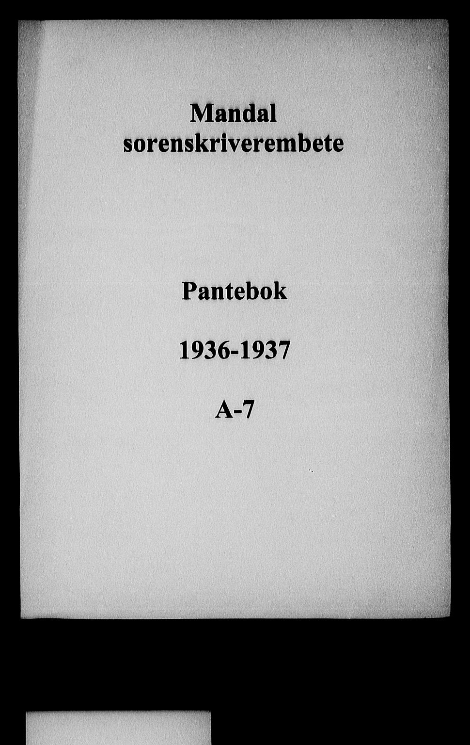 Mandal sorenskriveri, SAK/1221-0005/001/G/Gb/Gba/L0070: Pantebok nr. A-7, 1936-1937