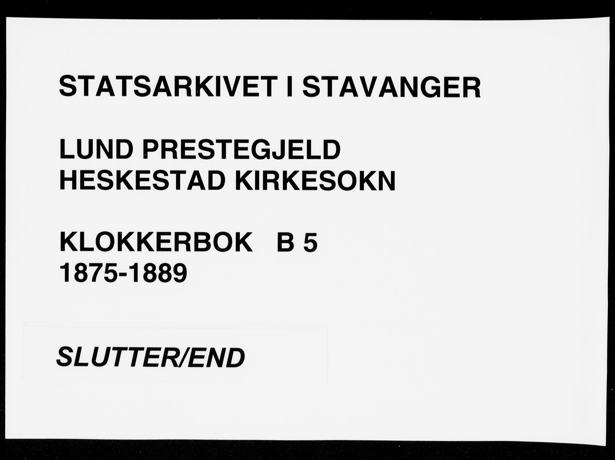 Lund sokneprestkontor, AV/SAST-A-101809/S07/L0005: Klokkerbok nr. B 5, 1875-1889, s. 257