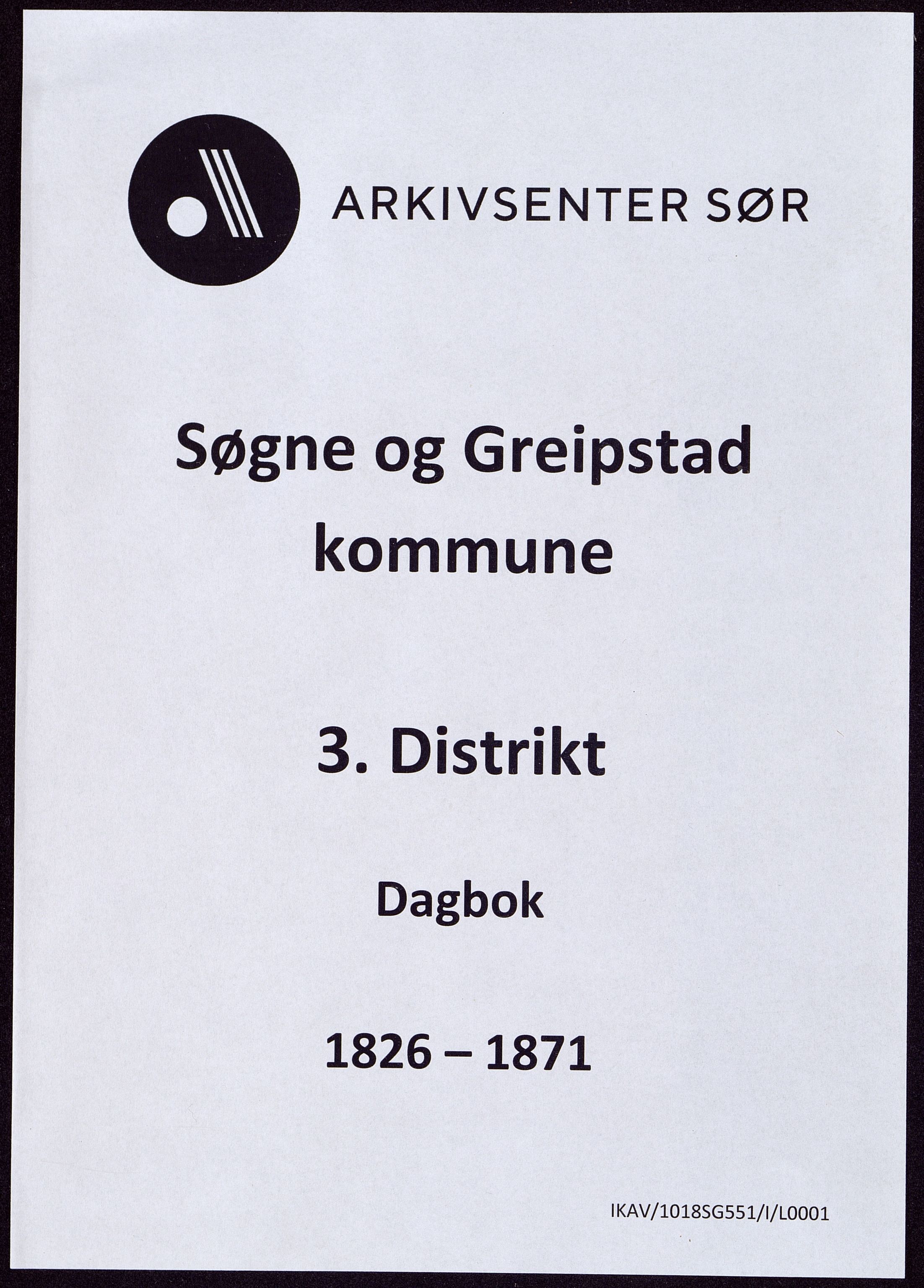 Søgne og Greipstad kommune - 3.Distrikt, IKAV/1018SG551/I/L0001: Dagbok for skoleholderen, 1826-1871