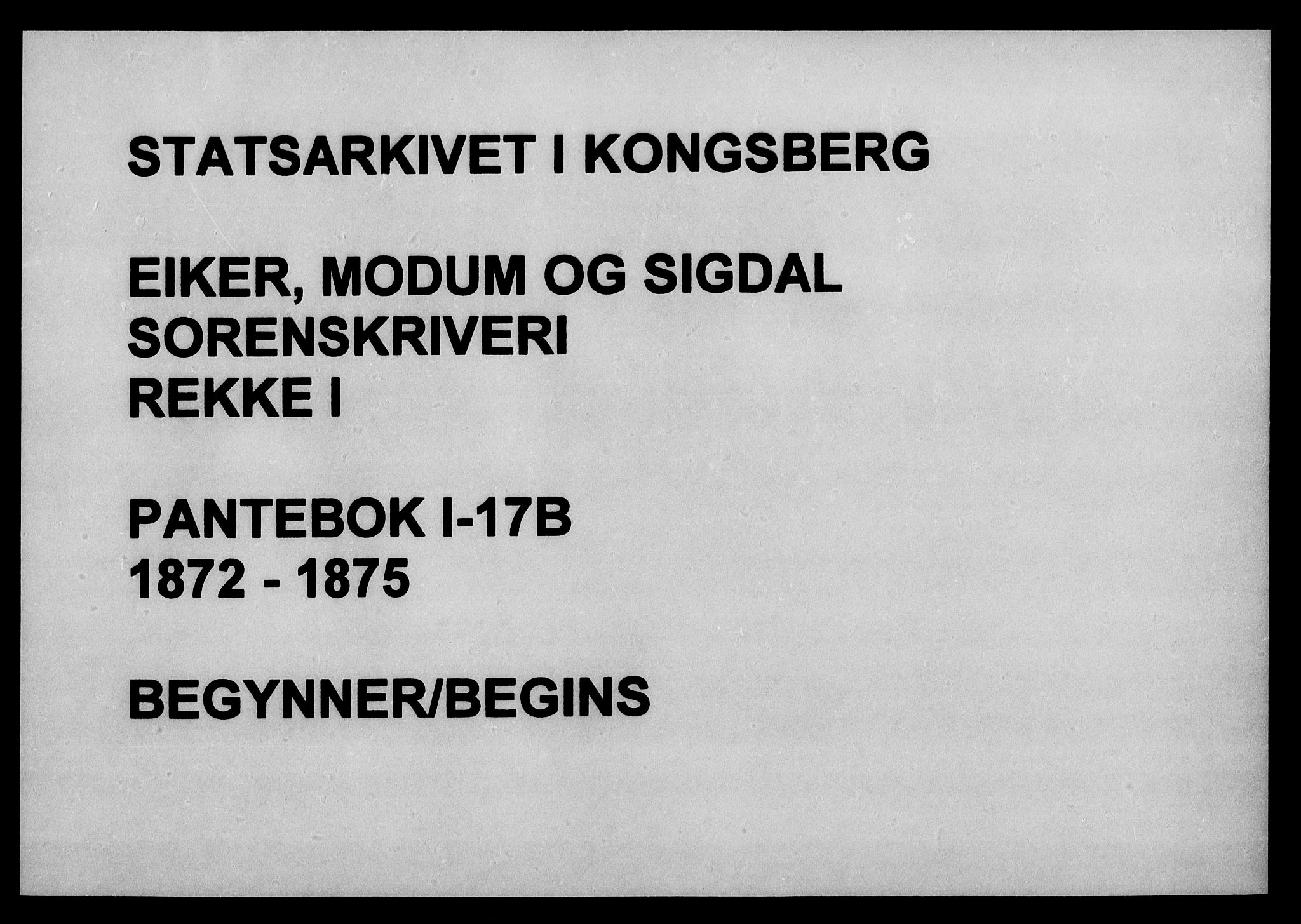 Eiker, Modum og Sigdal sorenskriveri, SAKO/A-123/G/Ga/Gaa/L0017b: Pantebok nr. I 17b, 1872-1875
