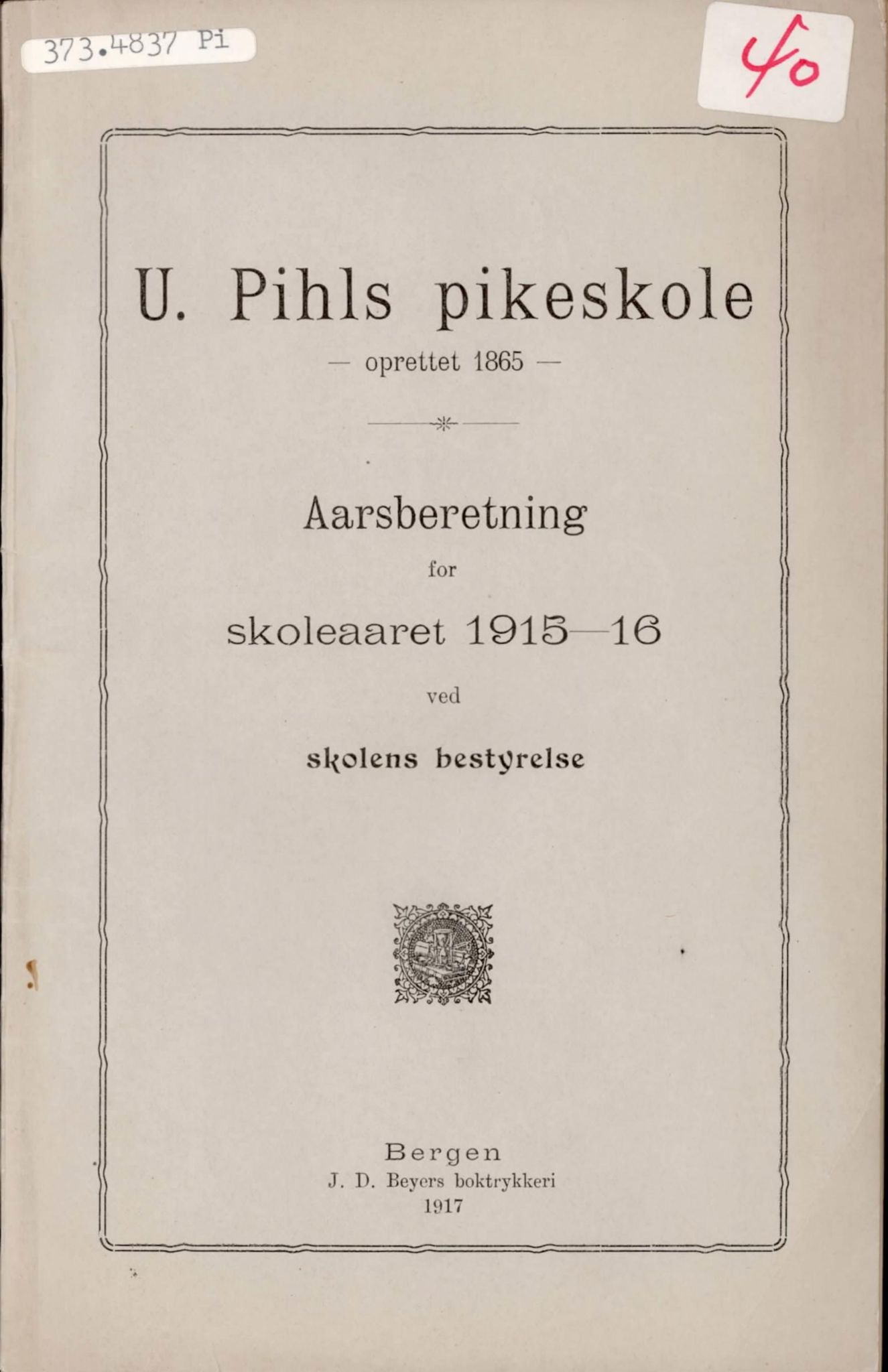 U Pihls skole, BBA/A-1248/M/Ma/L0001/0025: Årsmeldinger / Årsmelding 1915 - 1916, 1915-1916