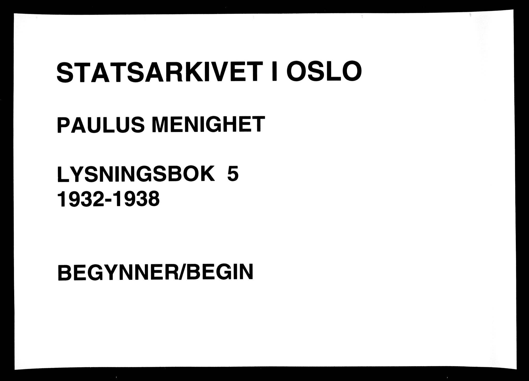 Paulus prestekontor Kirkebøker, AV/SAO-A-10871/H/Ha/L0005: Lysningsprotokoll nr. 5, 1932-1938