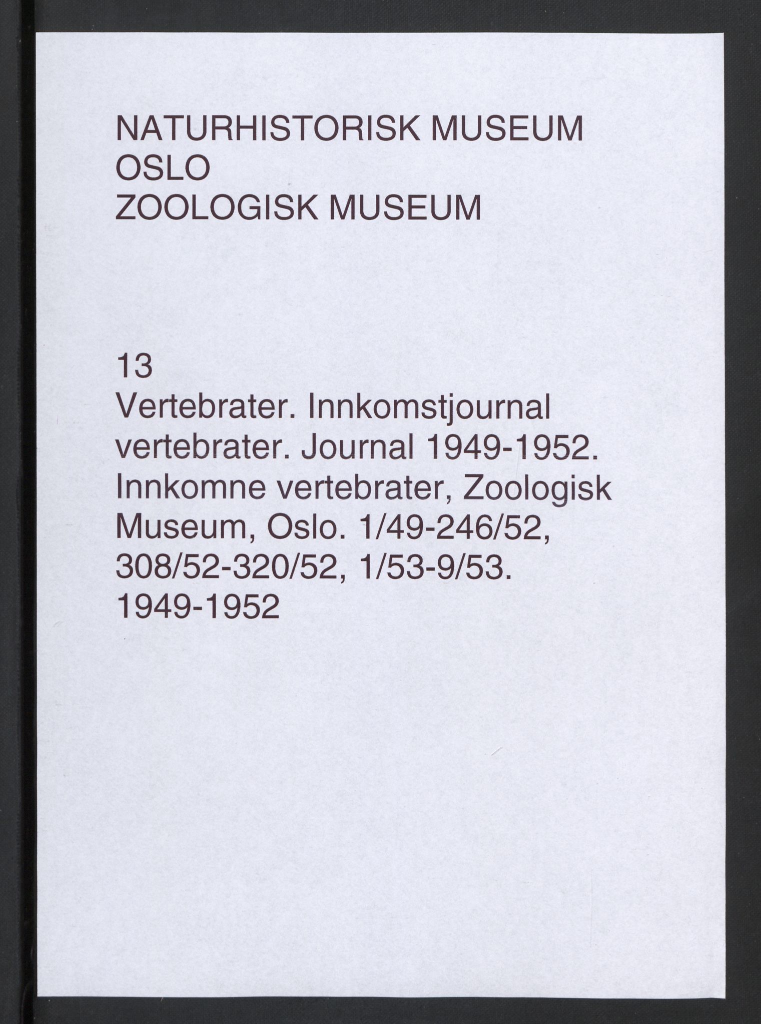 Naturhistorisk museum (Oslo), NHMO/-/5, 1949-1952