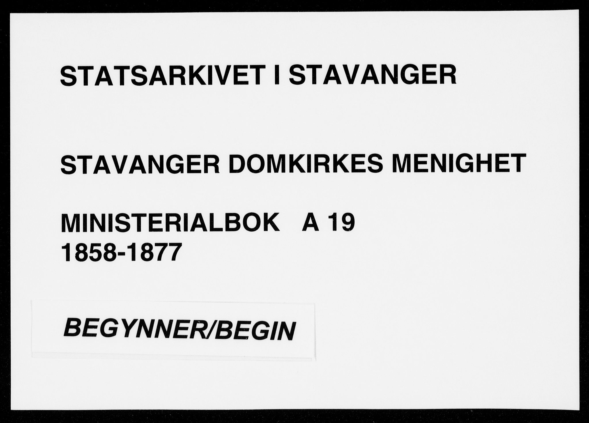 Domkirken sokneprestkontor, SAST/A-101812/001/30/30BA/L0020: Ministerialbok nr. A 19, 1858-1877