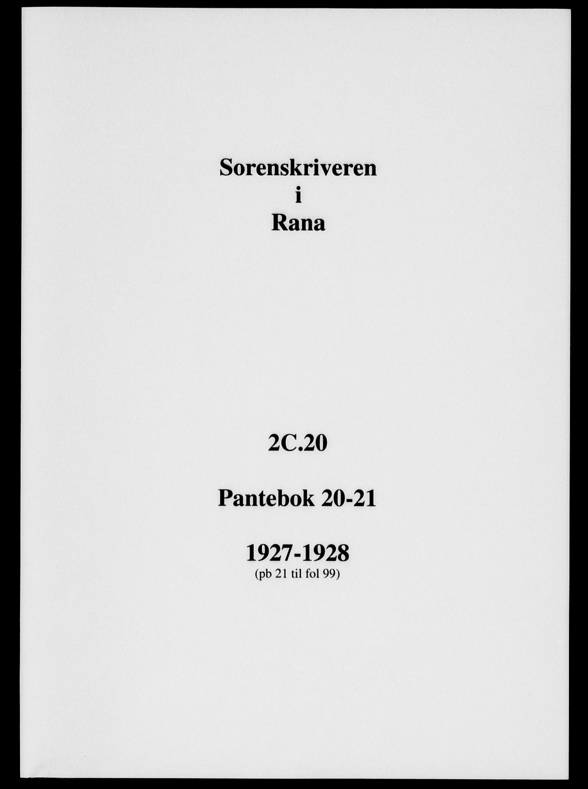 Rana sorenskriveri , SAT/A-1108/1/2/2C/L0020: Pantebok nr. 20-21, 1927-1928