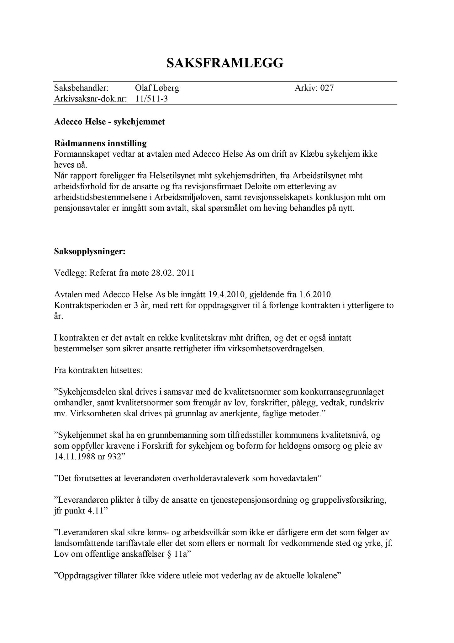 Klæbu Kommune, TRKO/KK/02-FS/L004: Formannsskapet - Møtedokumenter, 2011, s. 327