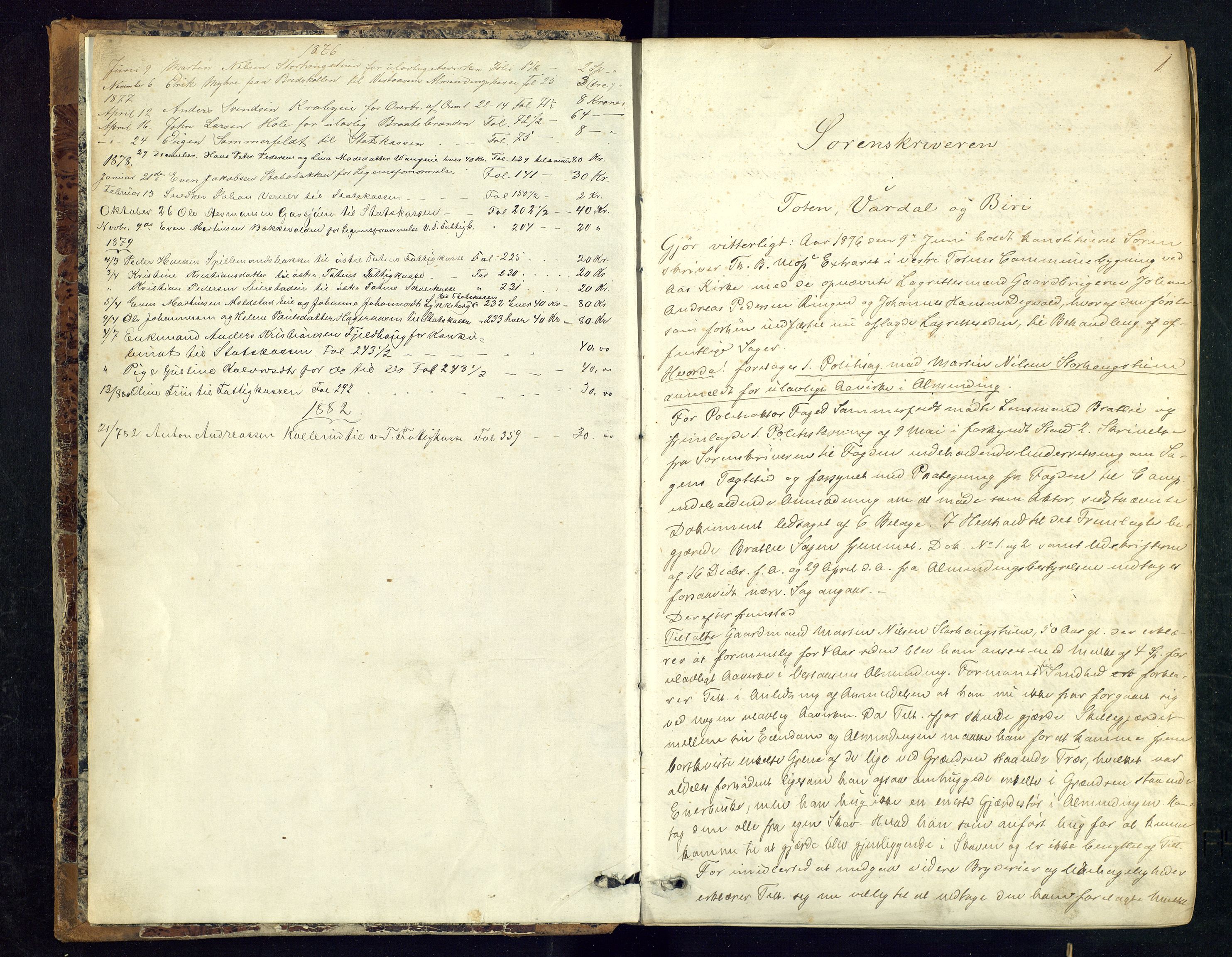 Toten tingrett, AV/SAH-TING-006/G/Gc/Gca/L0019: Ekstrarettsprotokoll - Østre og Vestre Toten, 1876-1882, s. 1