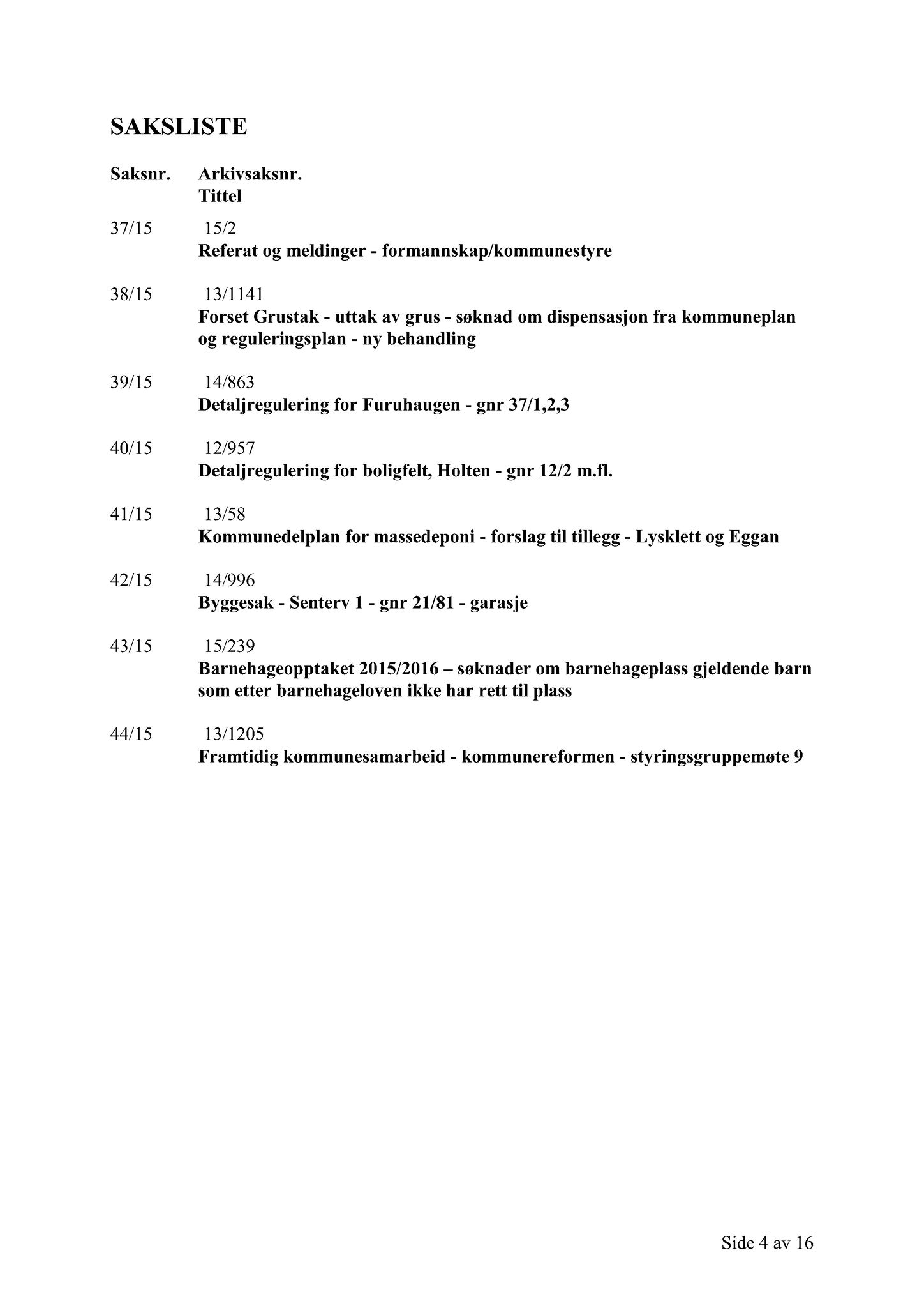 Klæbu Kommune, TRKO/KK/02-FS/L008: Formannsskapet - Møtedokumenter, 2015, s. 1315