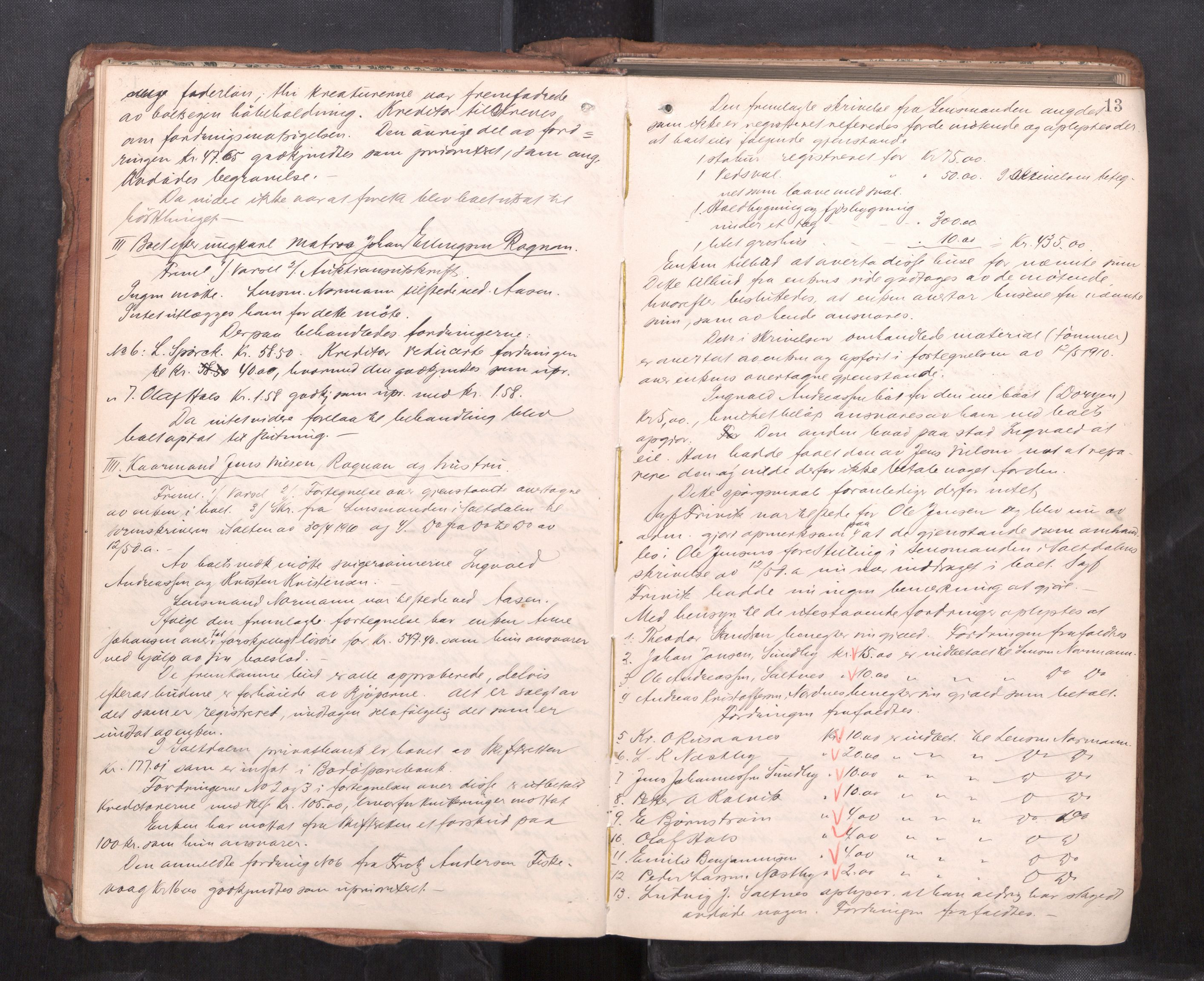 Salten sorenskriveri, AV/SAT-A-4578/1/3/3B/L0012: Skiftebehandlingsprotokoll, 1910-1915, s. 13