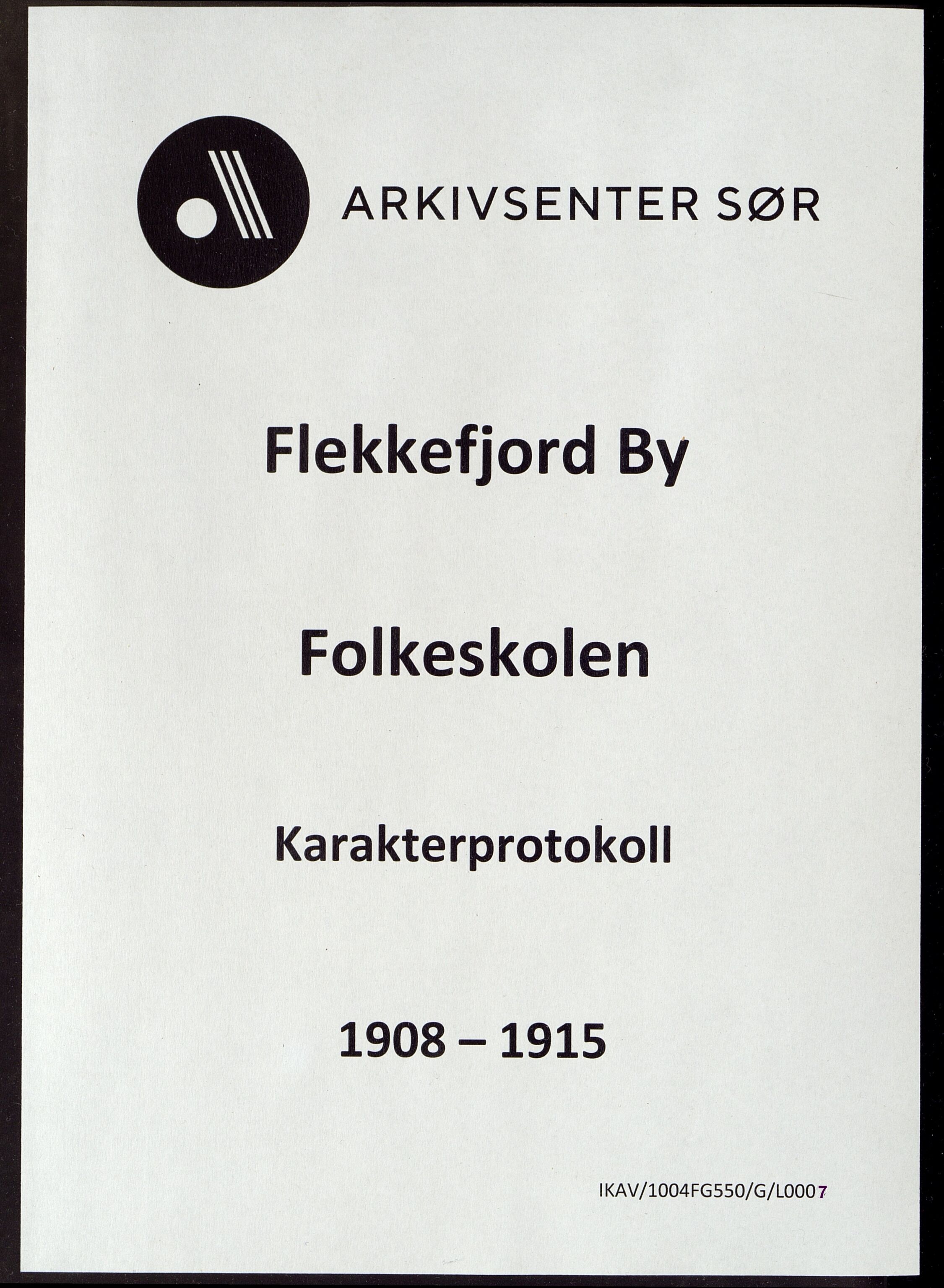 Flekkefjord By - Flekkefjord Folkeskole, ARKSOR/1004FG550/G/L0007: Karakterprotokoll, 1908-1915