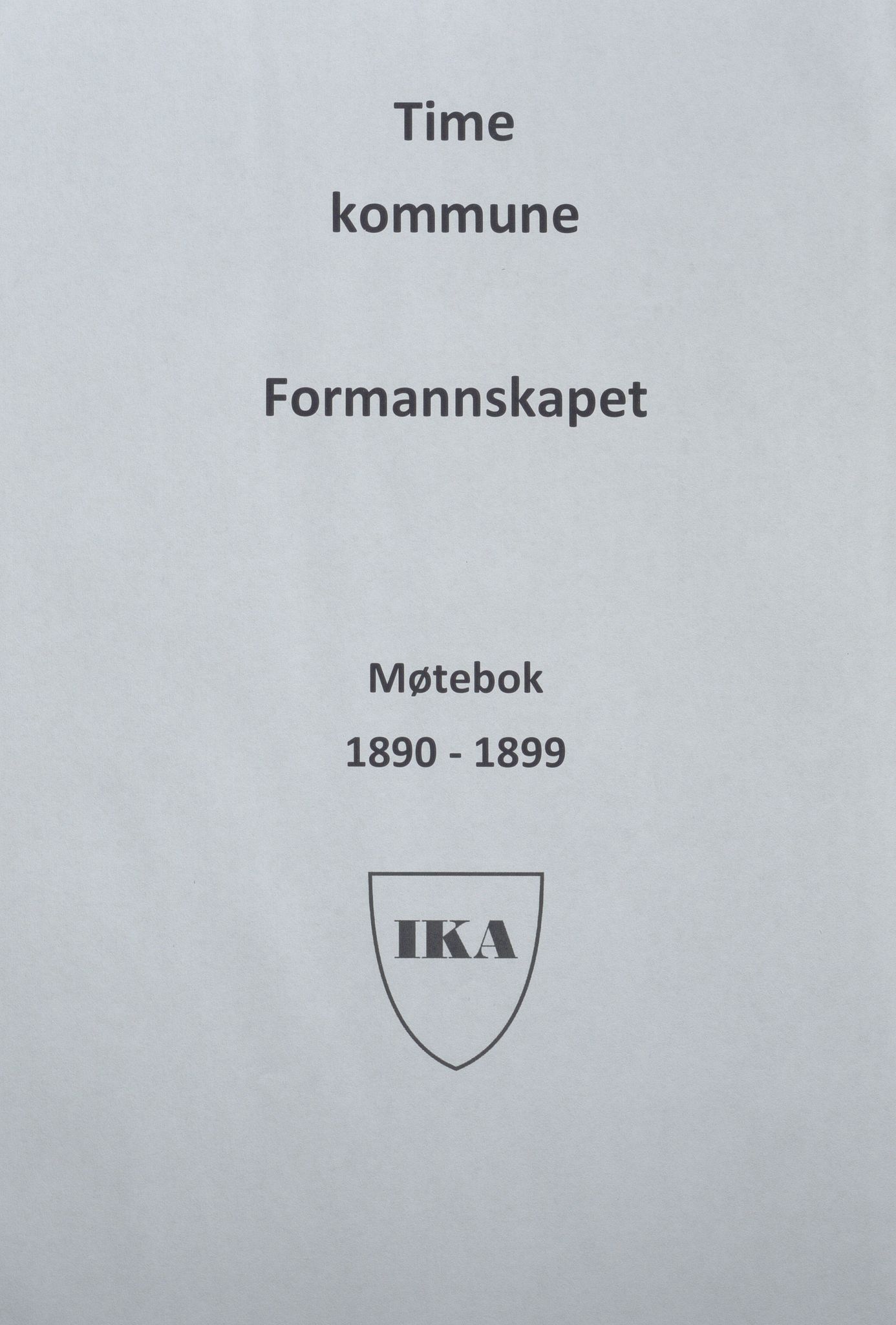 Time kommune - Formannskapet, IKAR/K-100592/A/Aa/L0003: Møtebok, 1890-1899