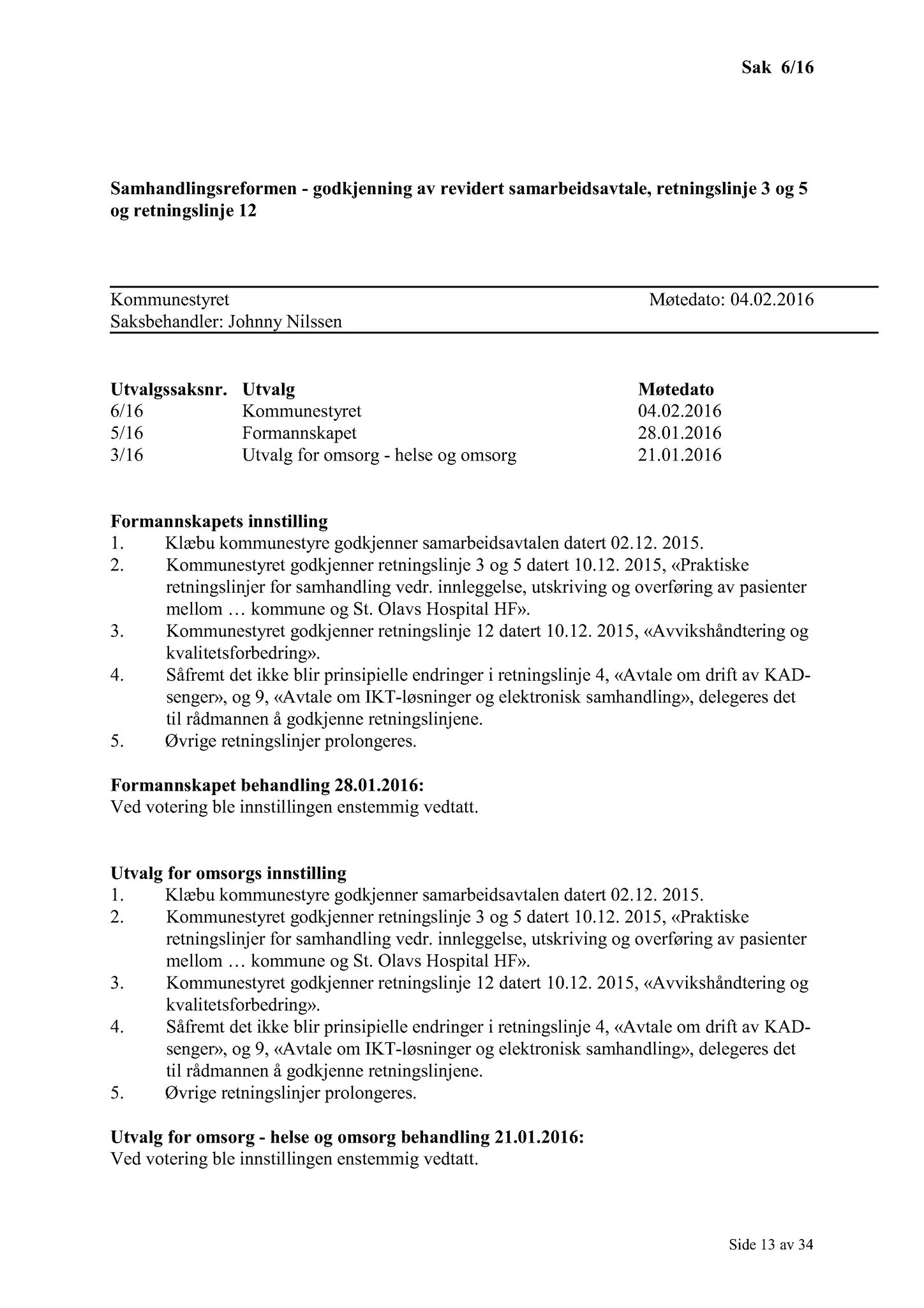 Klæbu Kommune, TRKO/KK/01-KS/L009: Kommunestyret - Møtedokumenter, 2016, s. 13