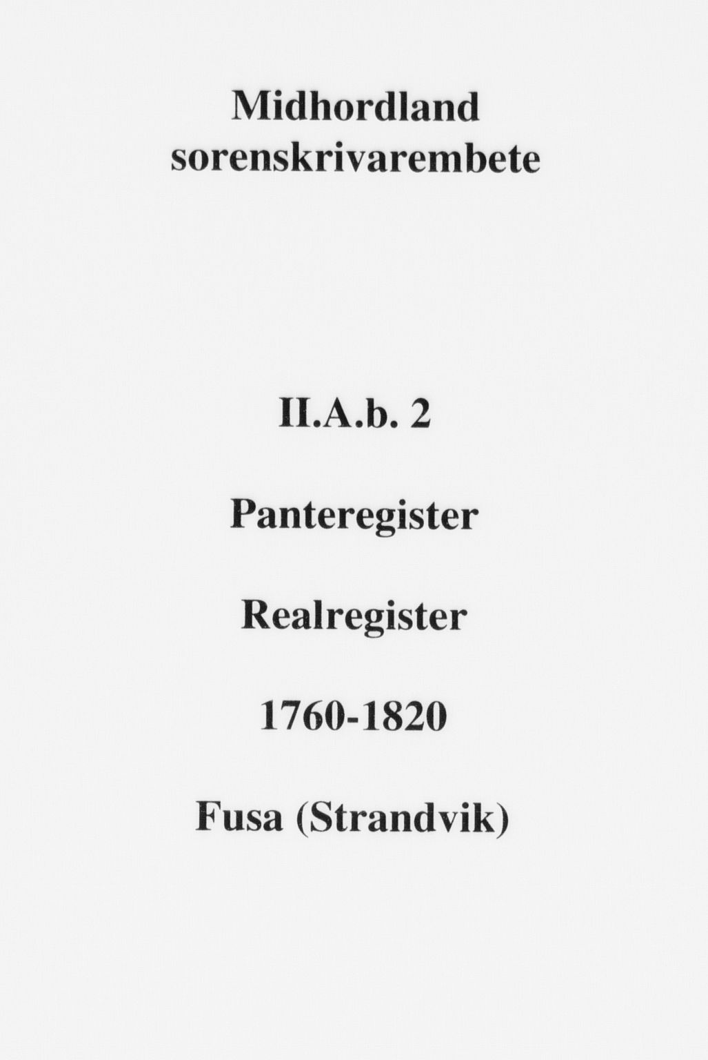 Midhordland sorenskriveri, SAB/A-3001/1/G/Ga/Gab/L0002: Panteregister nr. II.A.b.2, 1760-1820