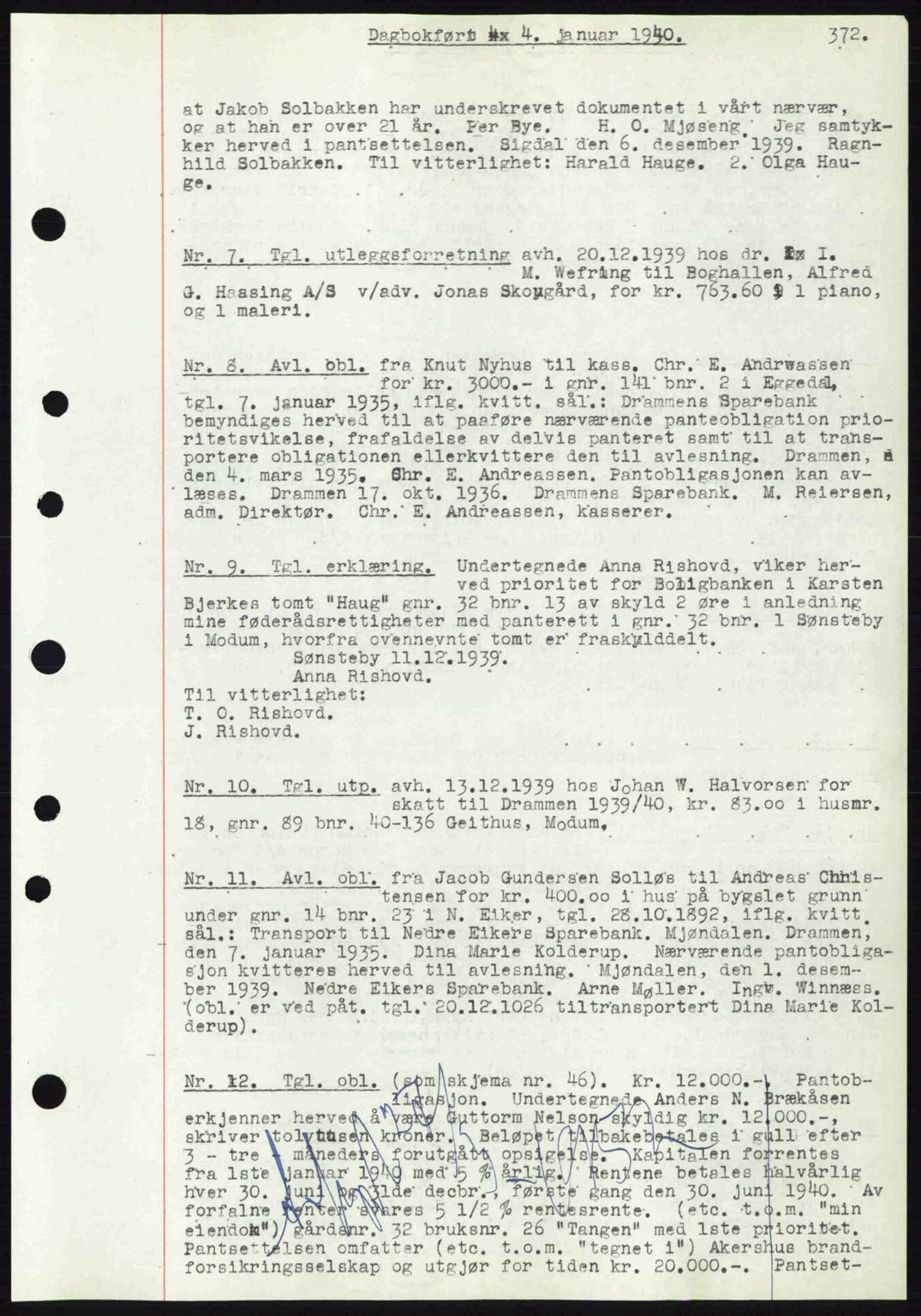 Eiker, Modum og Sigdal sorenskriveri, SAKO/A-123/G/Ga/Gab/L0041: Pantebok nr. A11, 1939-1940, Dagboknr: 7/1940