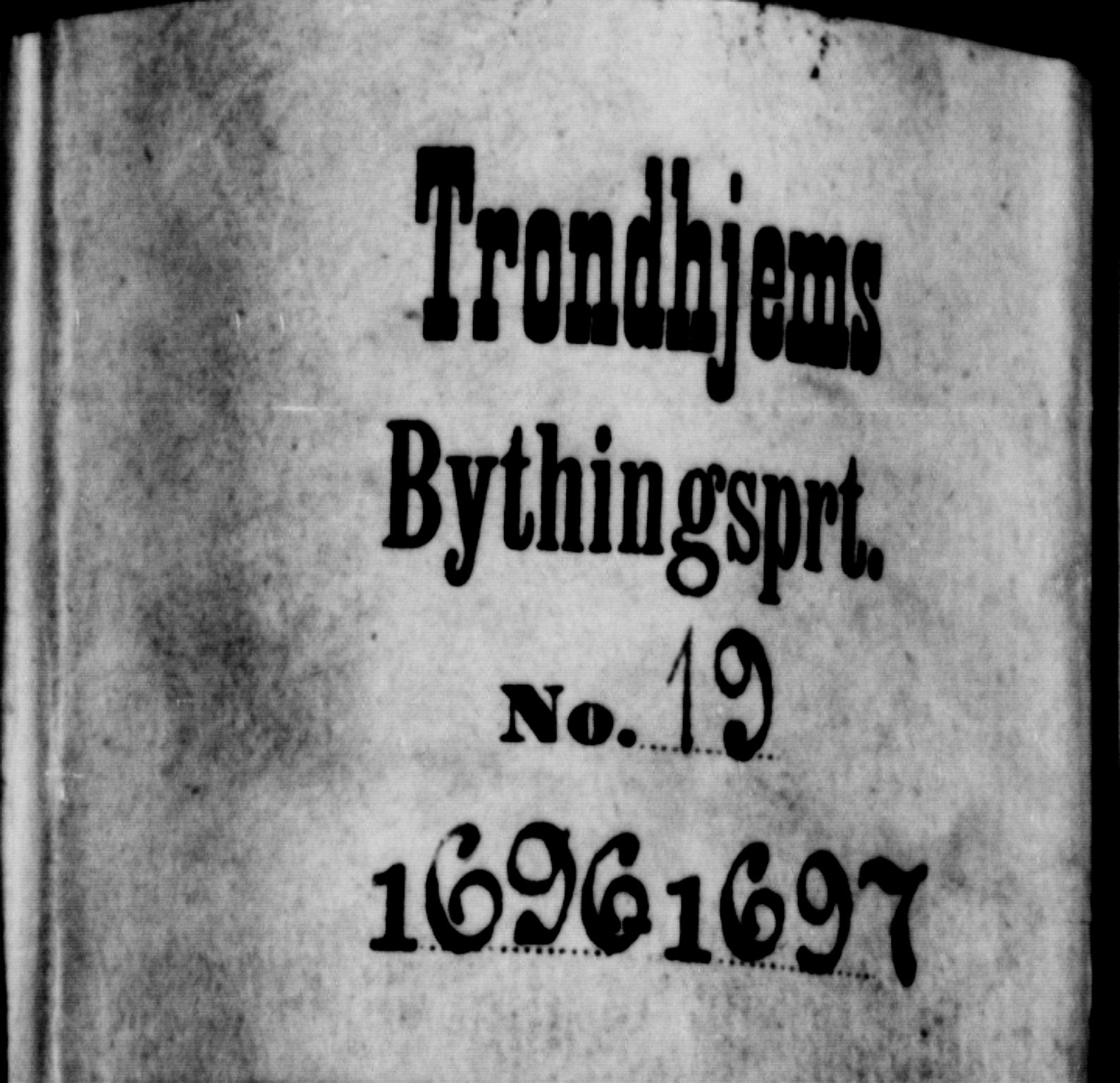 Trondheim byfogd, AV/SAT-A-0003/1/1/1A/L0020: Bytingsprotokoll - 5/3-9/12., 1696-1697