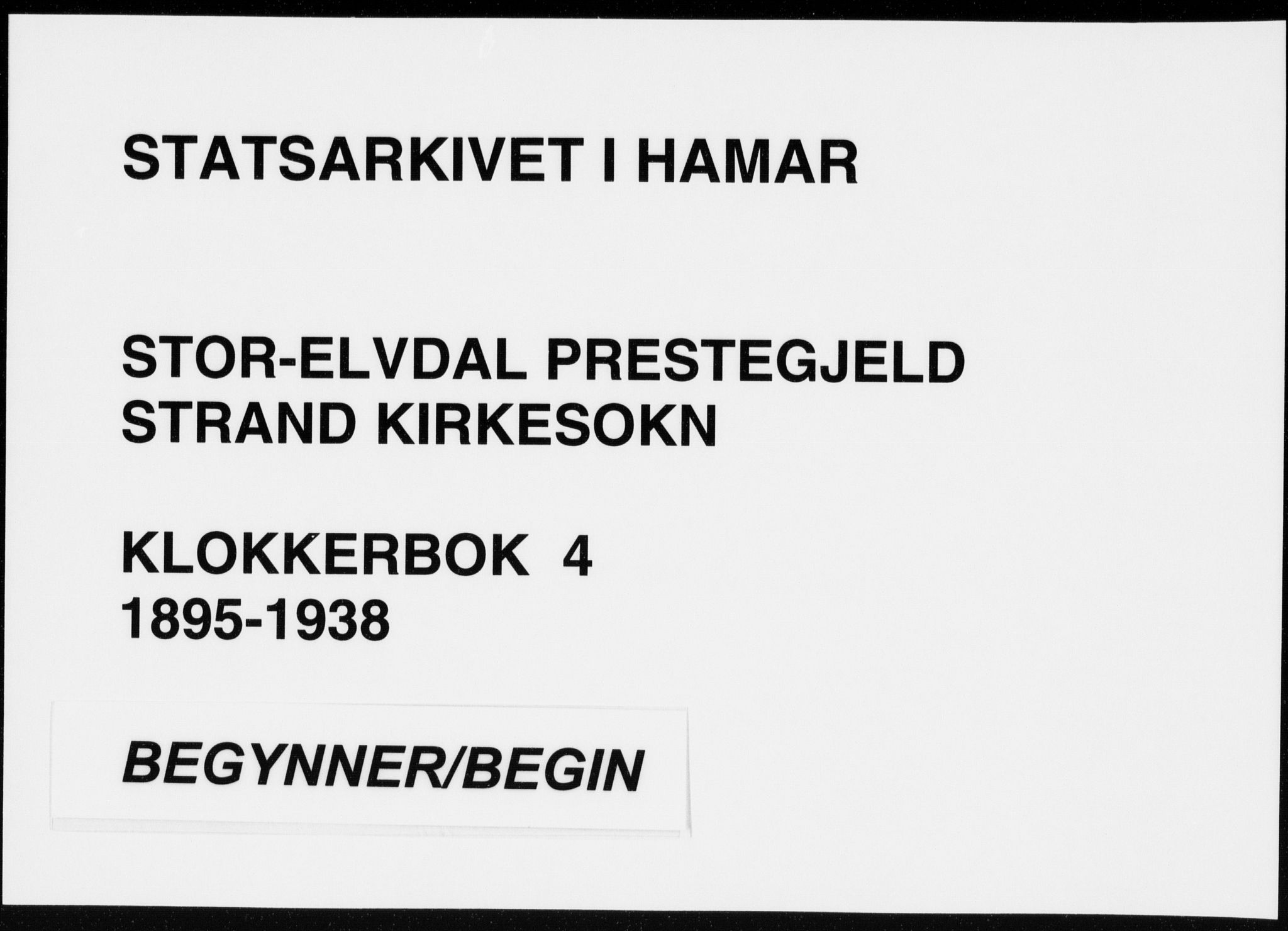 Stor-Elvdal prestekontor, SAH/PREST-052/H/Ha/Hab/L0004: Klokkerbok nr. 4, 1895-1938
