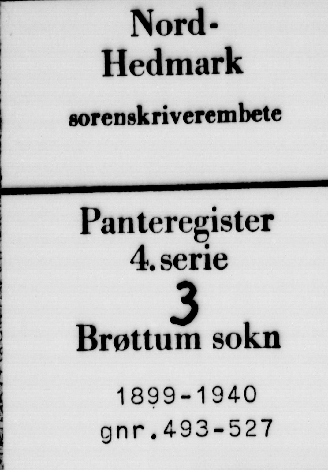 Nord-Hedmark sorenskriveri, SAH/TING-012/H/Ha/Had/Hadd/L0003: Panteregister nr. 4.3, 1899-1940