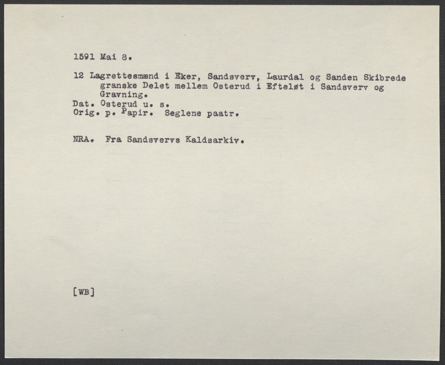 Riksarkivets diplomsamling, AV/RA-EA-5965/F02/L0093: Dokumenter, 1591, s. 77