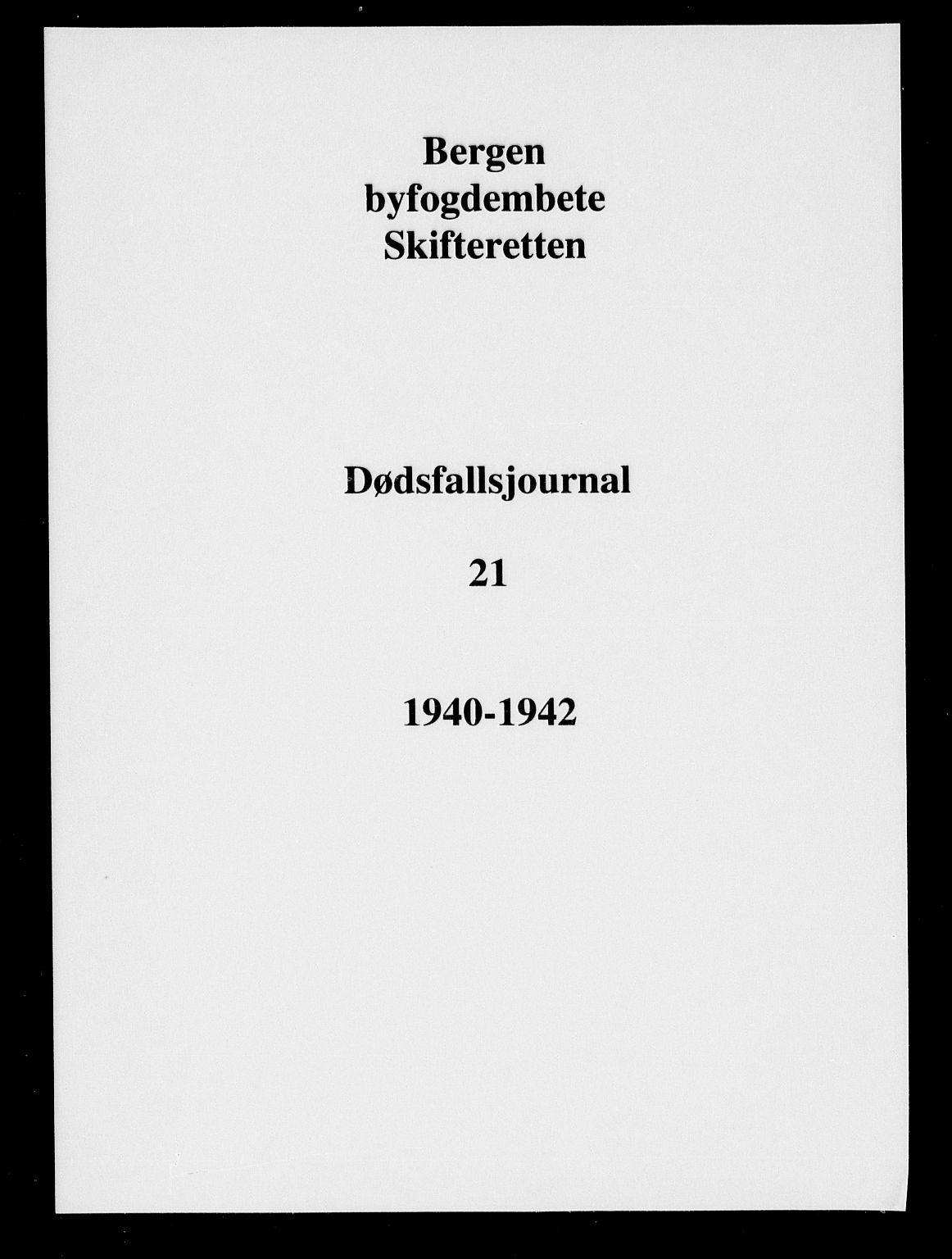 Byfogd og Byskriver i Bergen, SAB/A-3401/06/06Na/L0022: Dødsfallsjournaler, 1940-1942