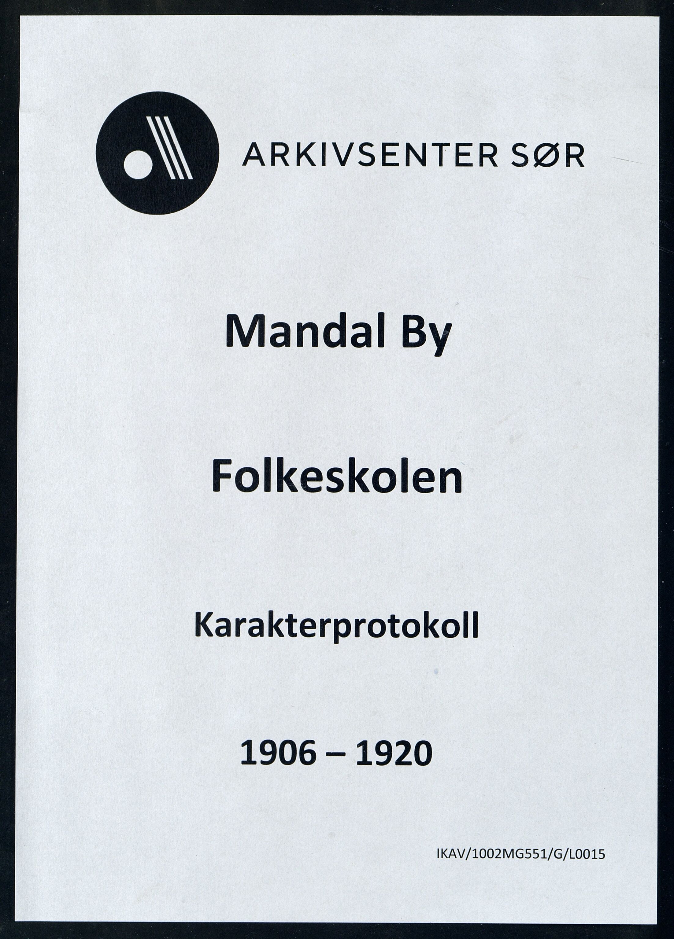 Mandal By - Mandal Allmueskole/Folkeskole/Skole, ARKSOR/1002MG551/G/L0015: Karakterprotokoll, 1906-1920