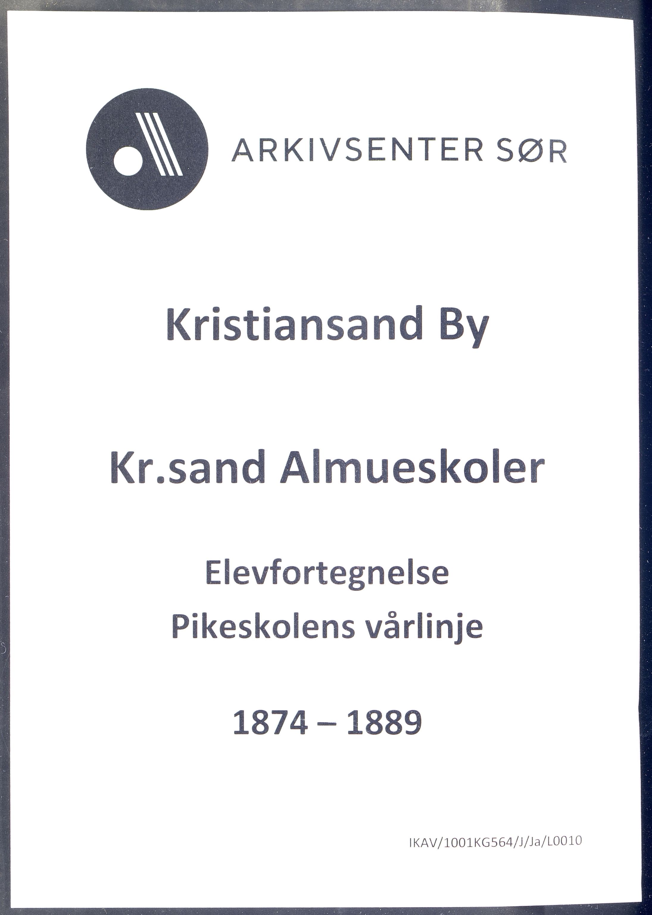 Kristiansand By - Kr. Sand Almueskoler, ARKSOR/1001KG564/J/Ja/L0010: Elevfortegnelse pikeskolens vårlinje, 1874-1889