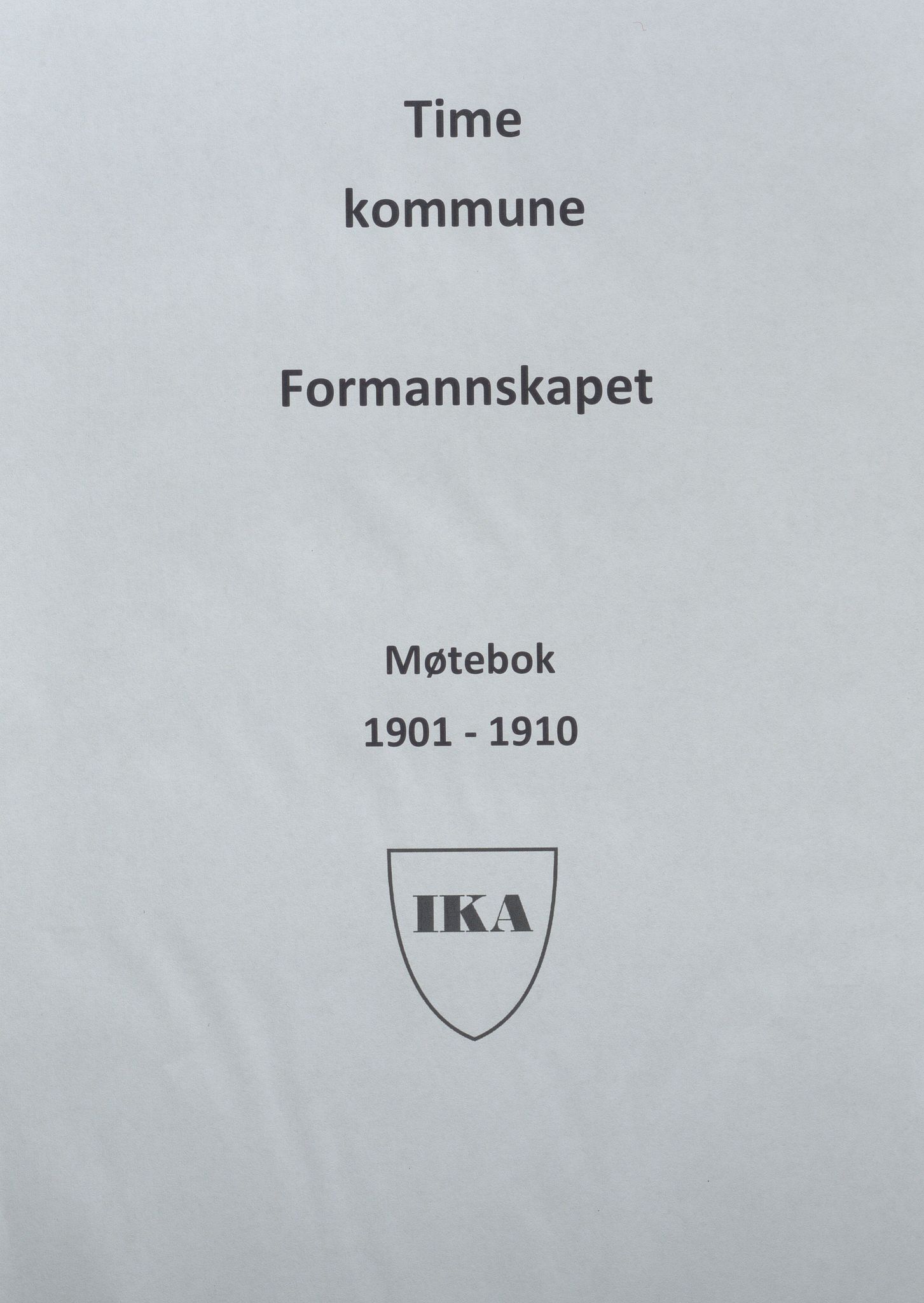 Time kommune - Formannskapet, IKAR/K-100592/A/Aa/L0005: Møtebok, 1901-1910