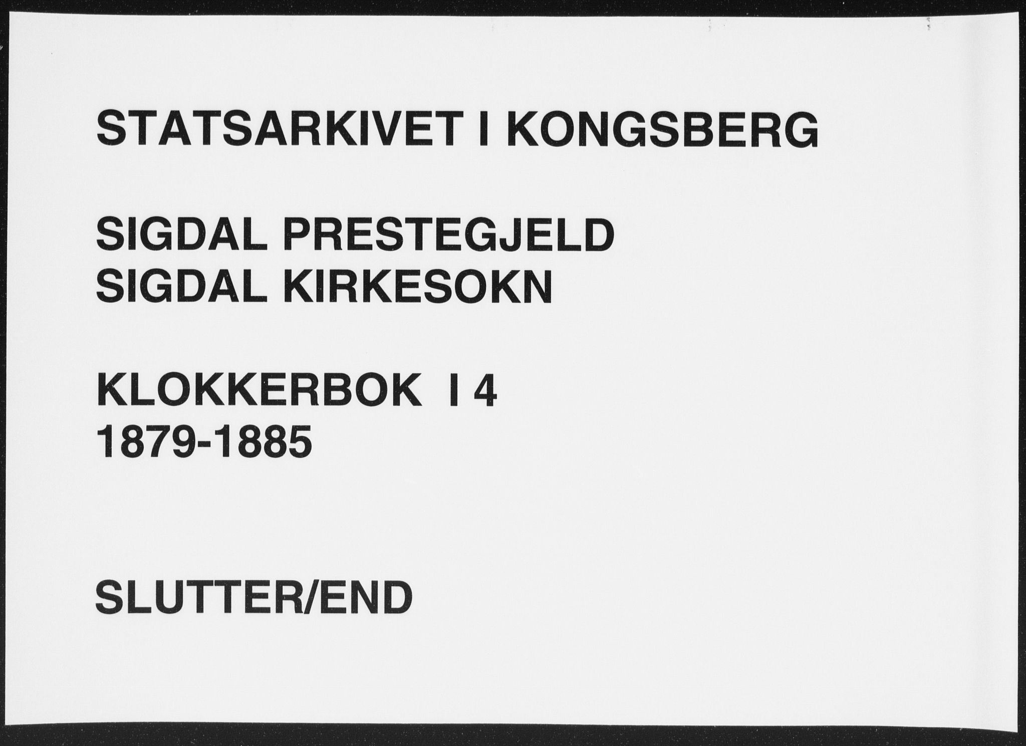 Sigdal kirkebøker, AV/SAKO-A-245/G/Ga/L0004: Klokkerbok nr. I 4, 1879-1885