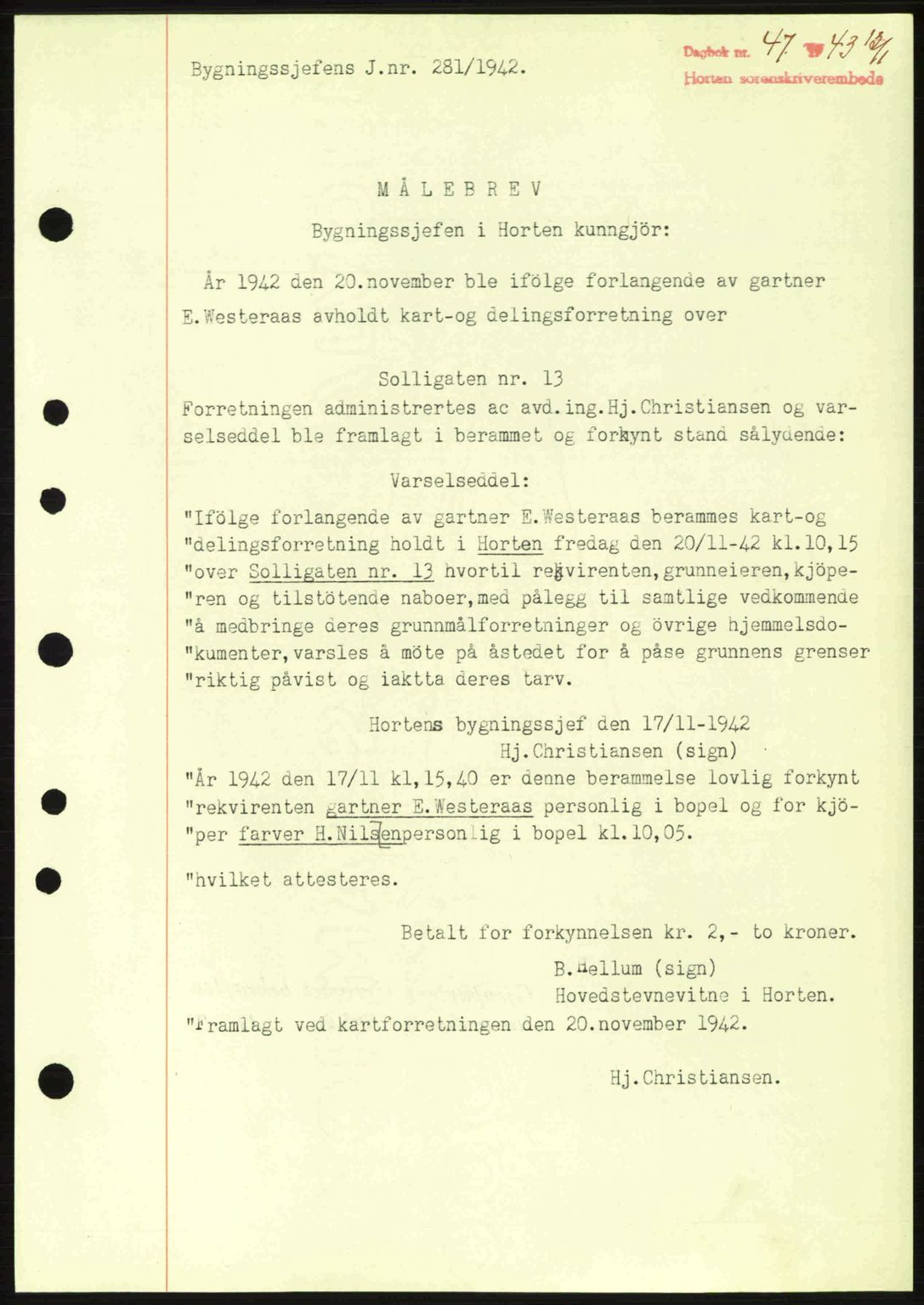 Horten sorenskriveri, SAKO/A-133/G/Ga/Gaa/L0005: Pantebok nr. A-5, 1942-1943, Dagboknr: 47/1943