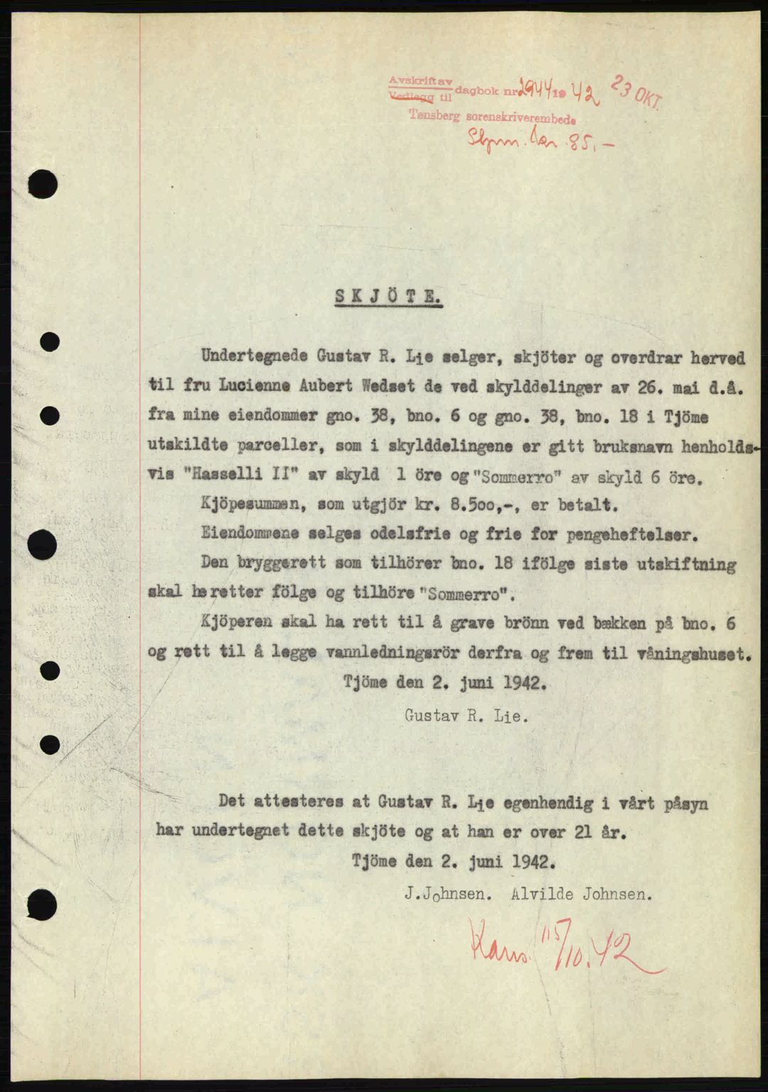 Tønsberg sorenskriveri, AV/SAKO-A-130/G/Ga/Gaa/L0012: Pantebok nr. A12, 1942-1943, Dagboknr: 2944/1942