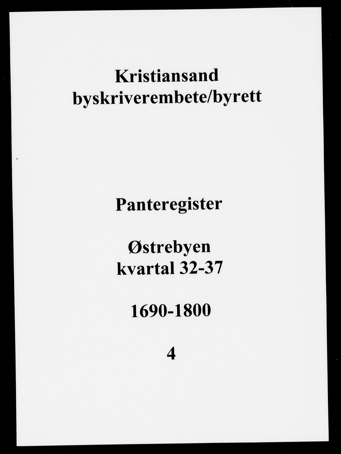 Kristiansand byrett, AV/SAK-1223-0001/G/Ga/L0004: Panteregister nr. 4, 1690-1800