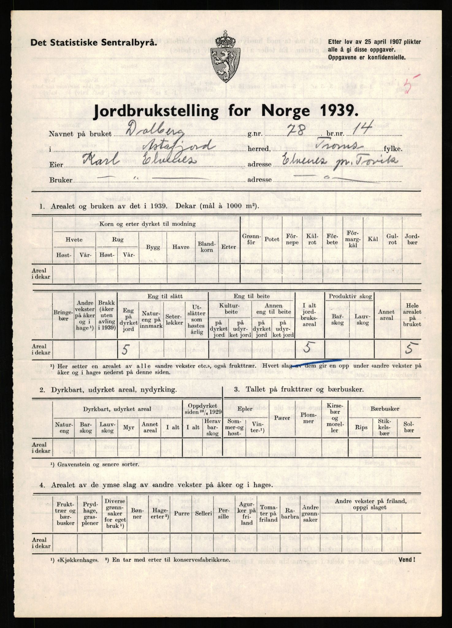 Statistisk sentralbyrå, Næringsøkonomiske emner, Jordbruk, skogbruk, jakt, fiske og fangst, AV/RA-S-2234/G/Gb/L0339: Troms: Andørja, Astafjord og Lavangen, 1939, s. 14