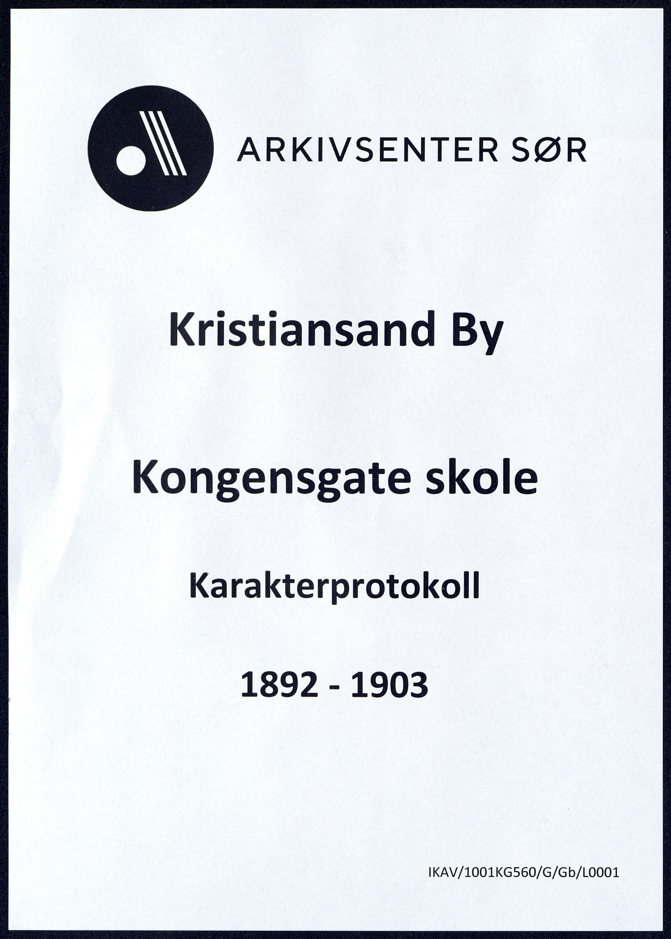 Kristiansand By - Kongensgate Skole, ARKSOR/1001KG560/G/Gb/L0001/0007: Karakterprotokoller / Karakterprotokoll, 1892-1903