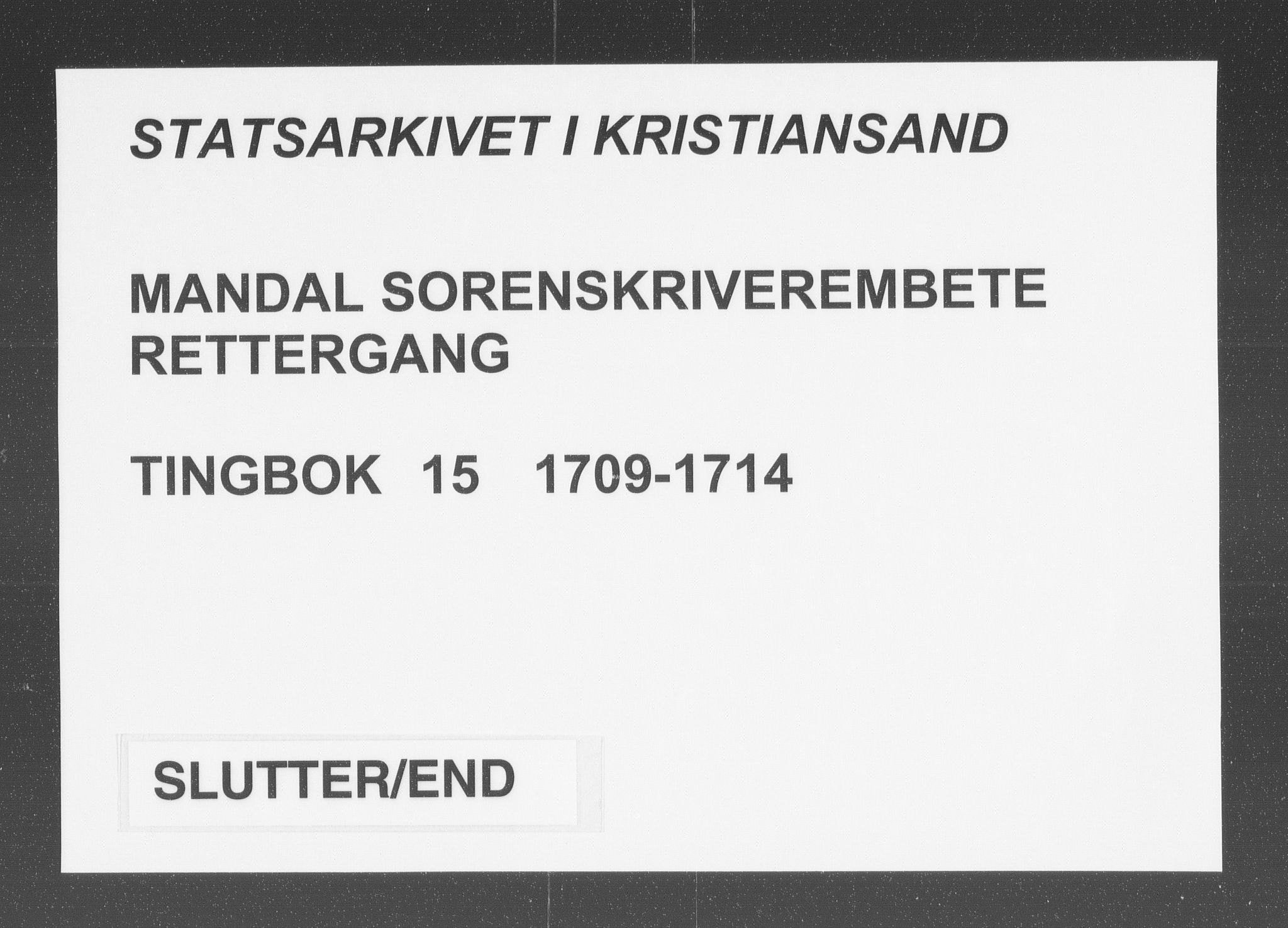 Mandal sorenskriveri, AV/SAK-1221-0005/001/F/Fa/L0016: Tingbok nr 15, 1709-1714