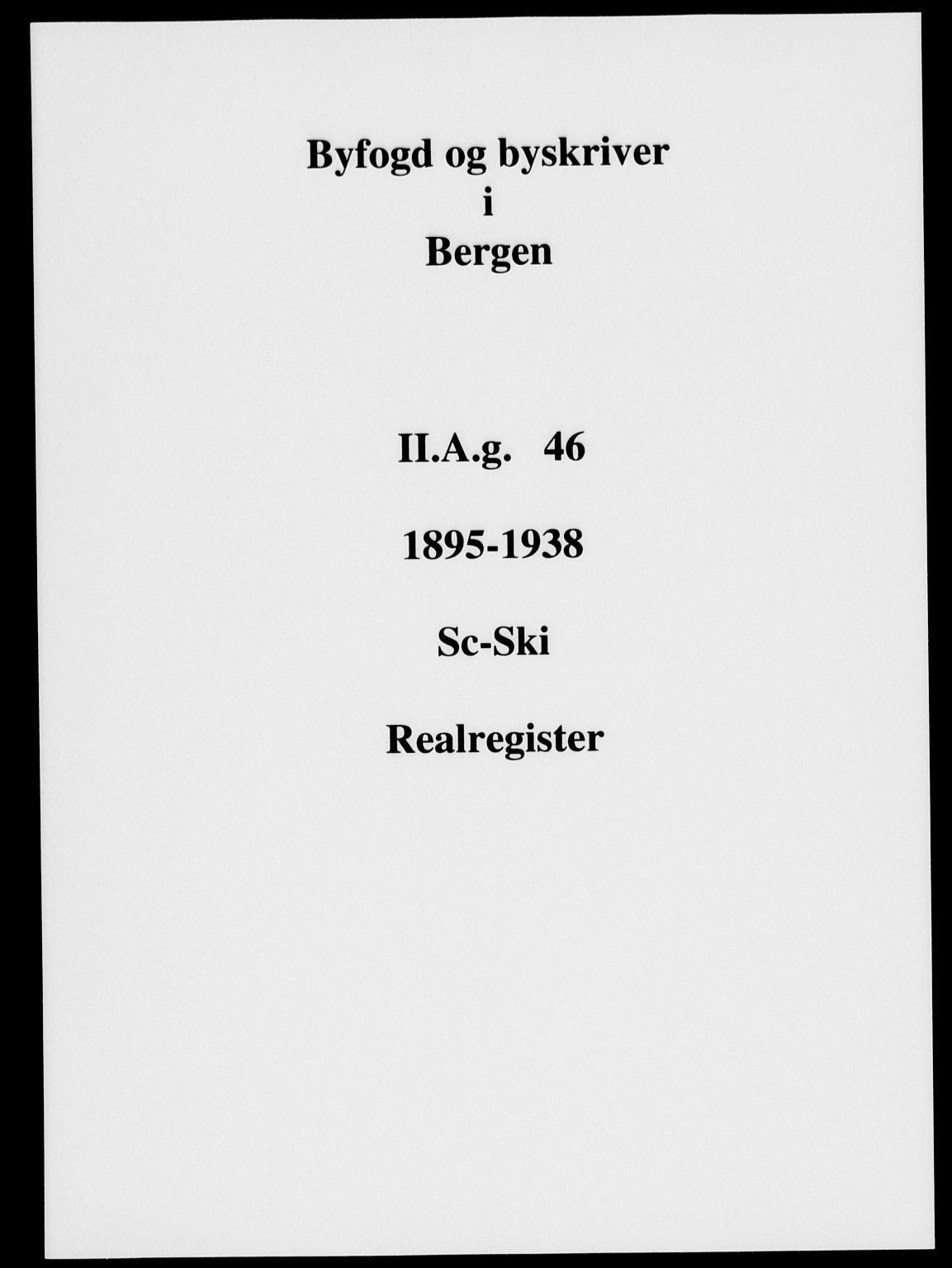 Byfogd og Byskriver i Bergen, SAB/A-3401/03/03AdD/L0046: Panteregister nr. A.d.D.46, 1894-1936