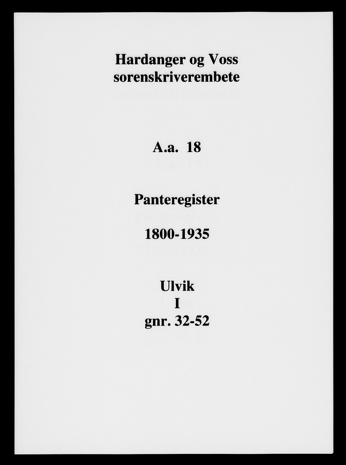 Hardanger og Voss sorenskriveri, SAB/A-2501/2/2A/2Aa/L0018: Panteregister nr. II.A.a.18, 1800-1935