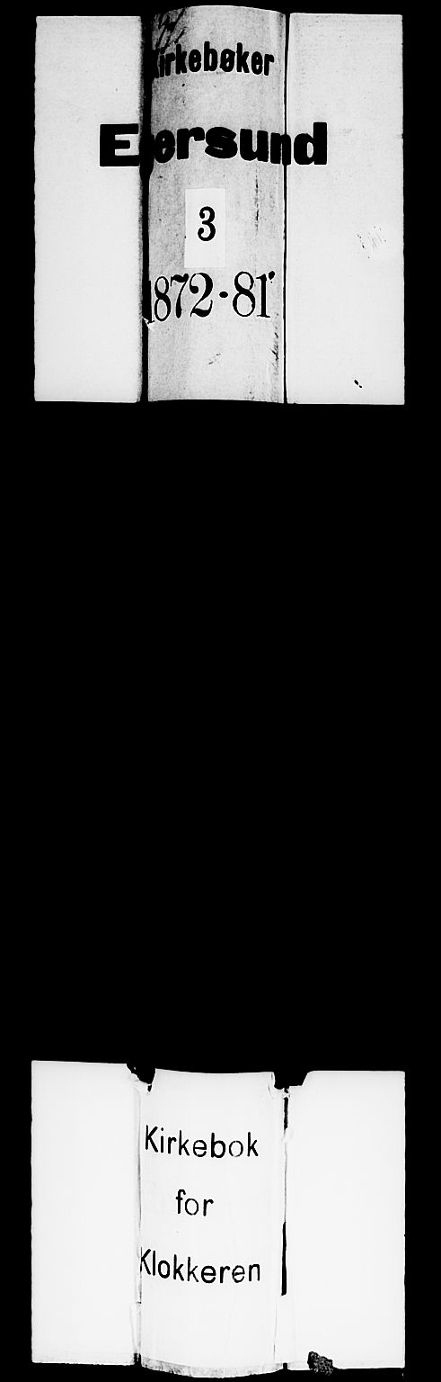 Eigersund sokneprestkontor, SAST/A-101807/S09/L0005: Klokkerbok nr. B 5, 1872-1881