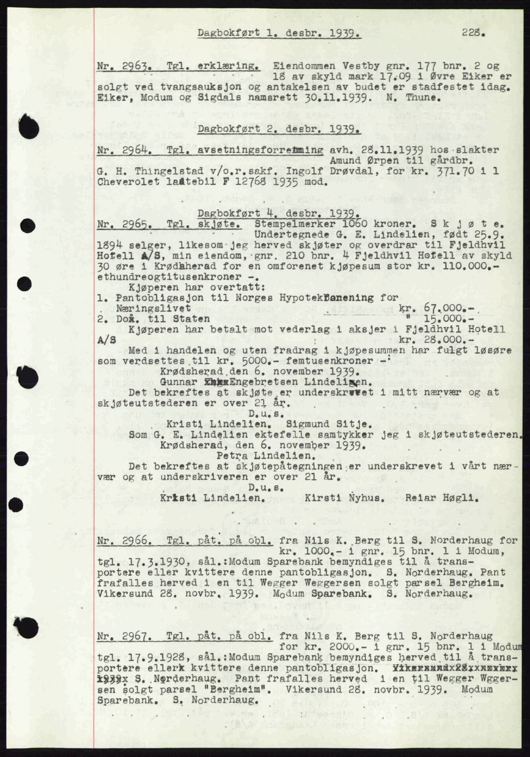 Eiker, Modum og Sigdal sorenskriveri, SAKO/A-123/G/Ga/Gab/L0041: Pantebok nr. A11, 1939-1940, Dagboknr: 2963/1939