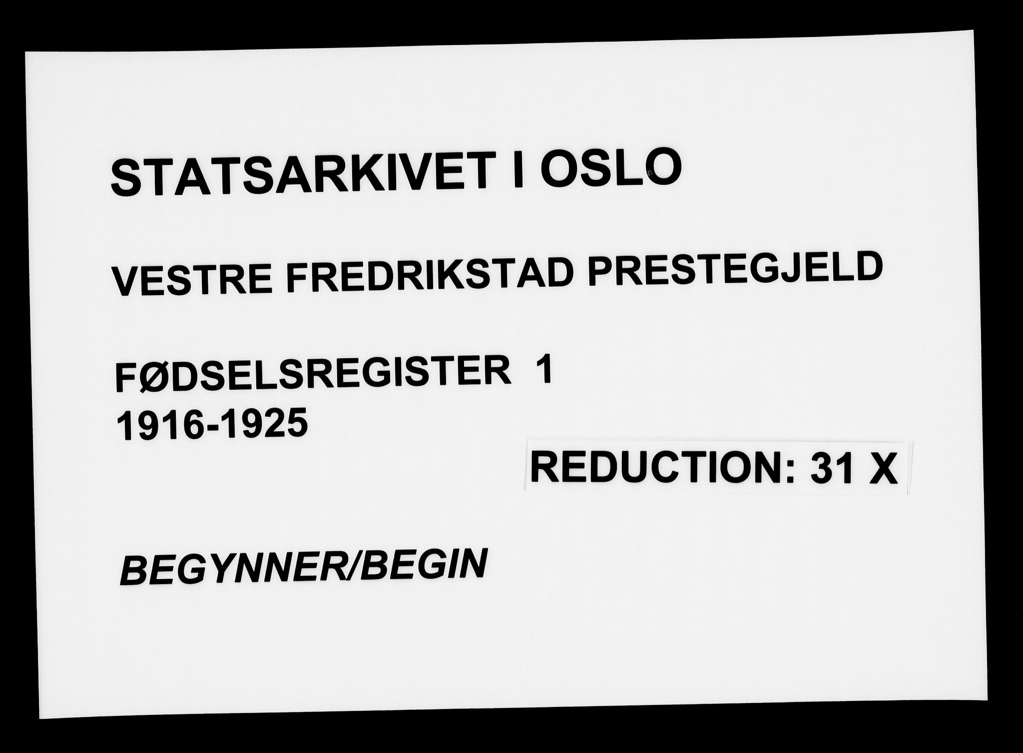 Fredrikstad domkirkes prestekontor Kirkebøker, SAO/A-10906/J/*Ja/L0001: Fødselsregister nr. 1, 1916-1925