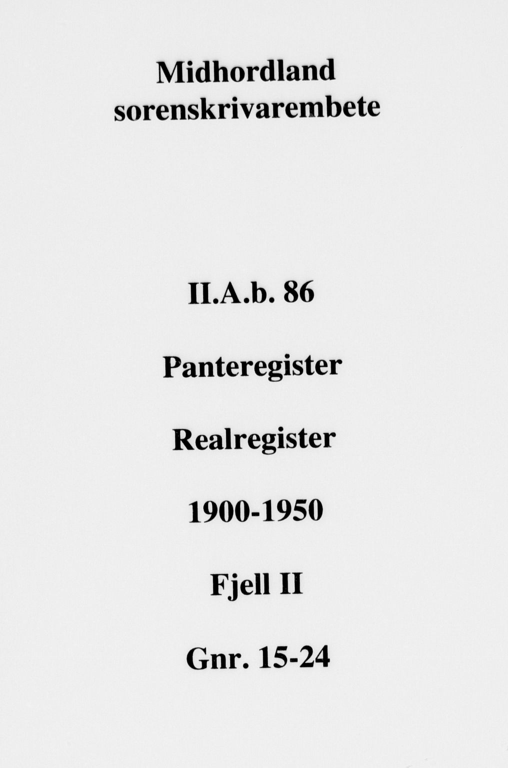 Midhordland sorenskriveri, SAB/A-3001/1/G/Ga/Gab/L0086a: Panteregister nr. II.A.b.86a