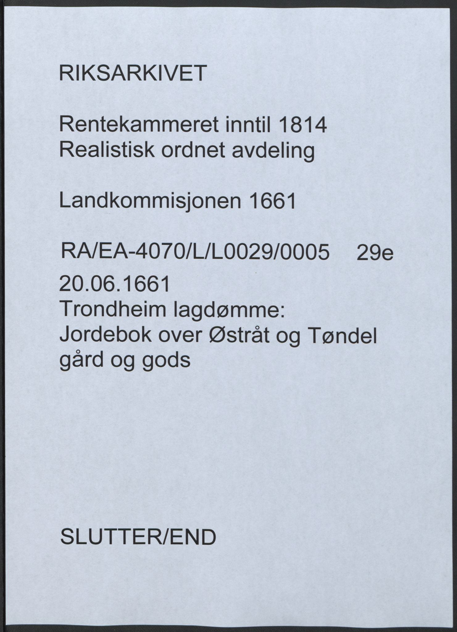 Rentekammeret inntil 1814, Realistisk ordnet avdeling, AV/RA-EA-4070/L/L0029/0005: Trondheim lagdømme: / Jordebok over Østråt og Tøndel gård og gods, 1661