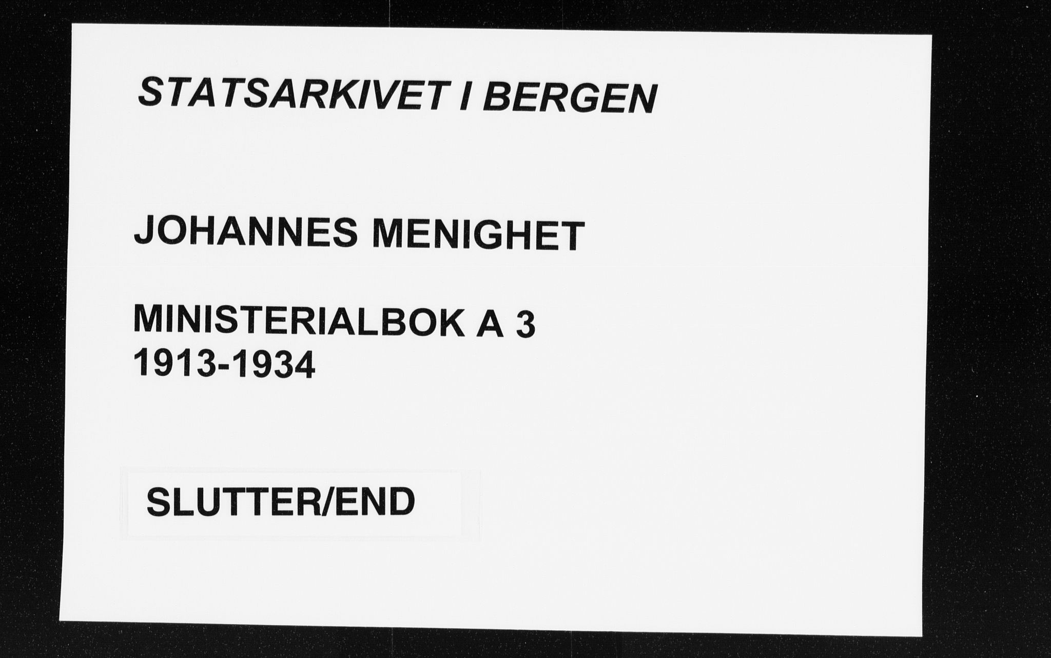 Johanneskirken sokneprestembete, AV/SAB-A-76001/H/Haa: Ministerialbok nr. A 3, 1913-1934